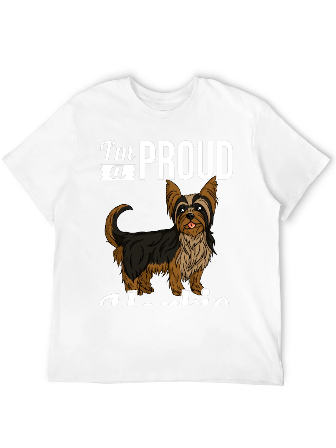 Proud Yorkie T-Shirt - Cute Dog Lover Tee