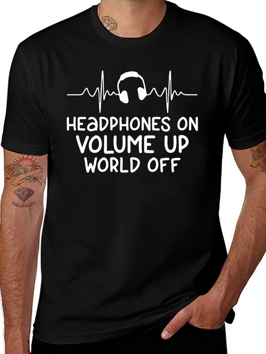 Headphones On Volume Up World Off T-Shirt