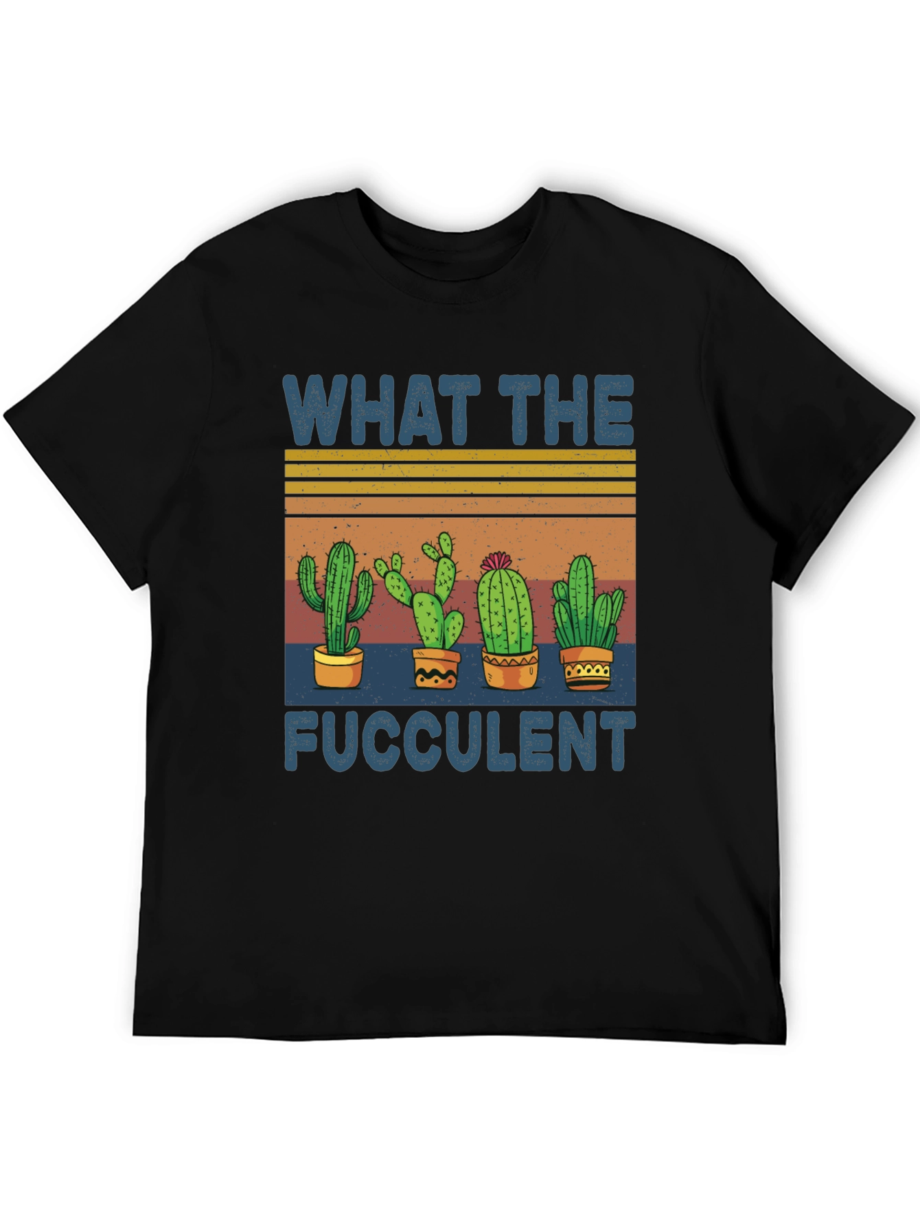 What the Fucculent Cactus Graphic Tee