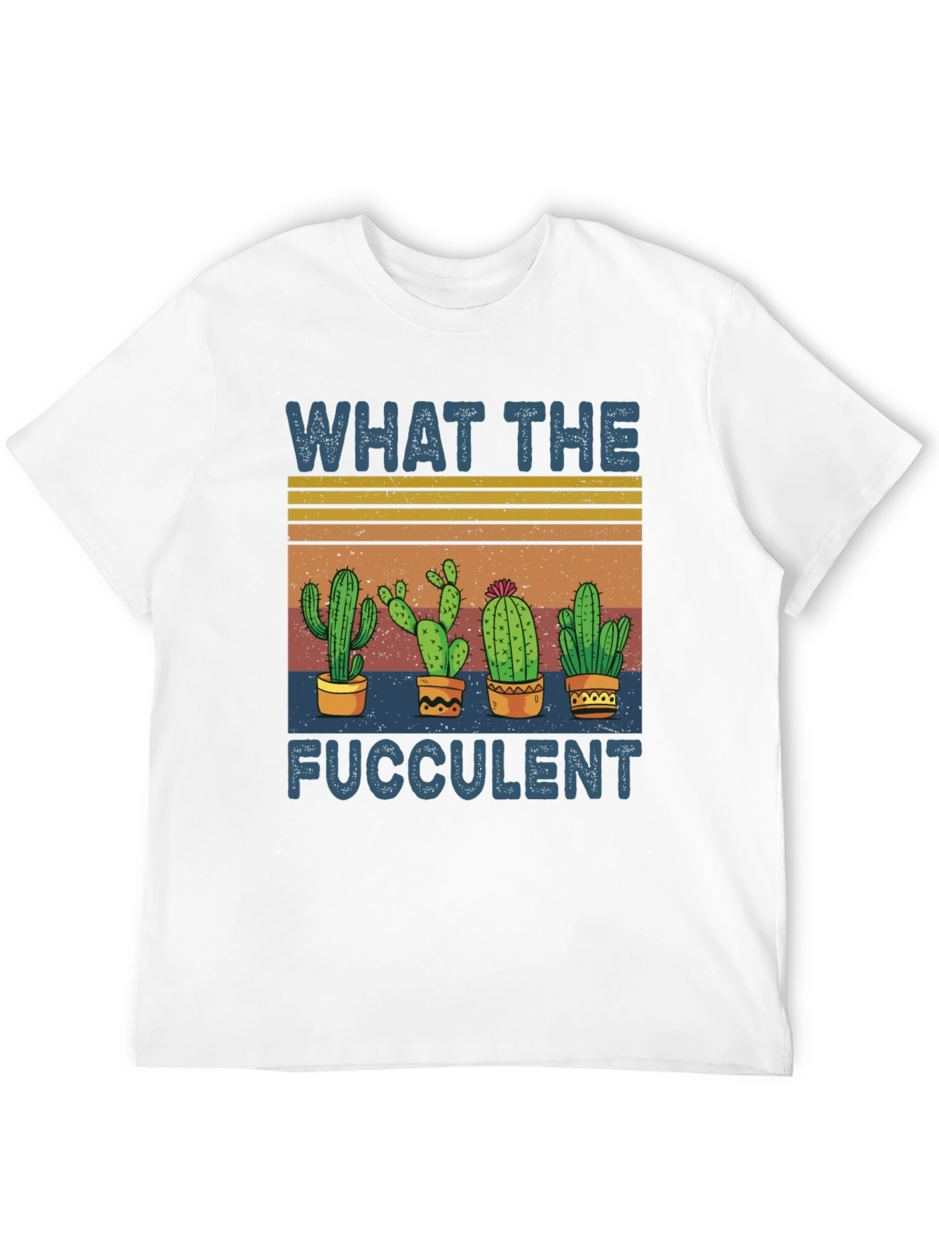 What the Fucculent Cactus Graphic Tee