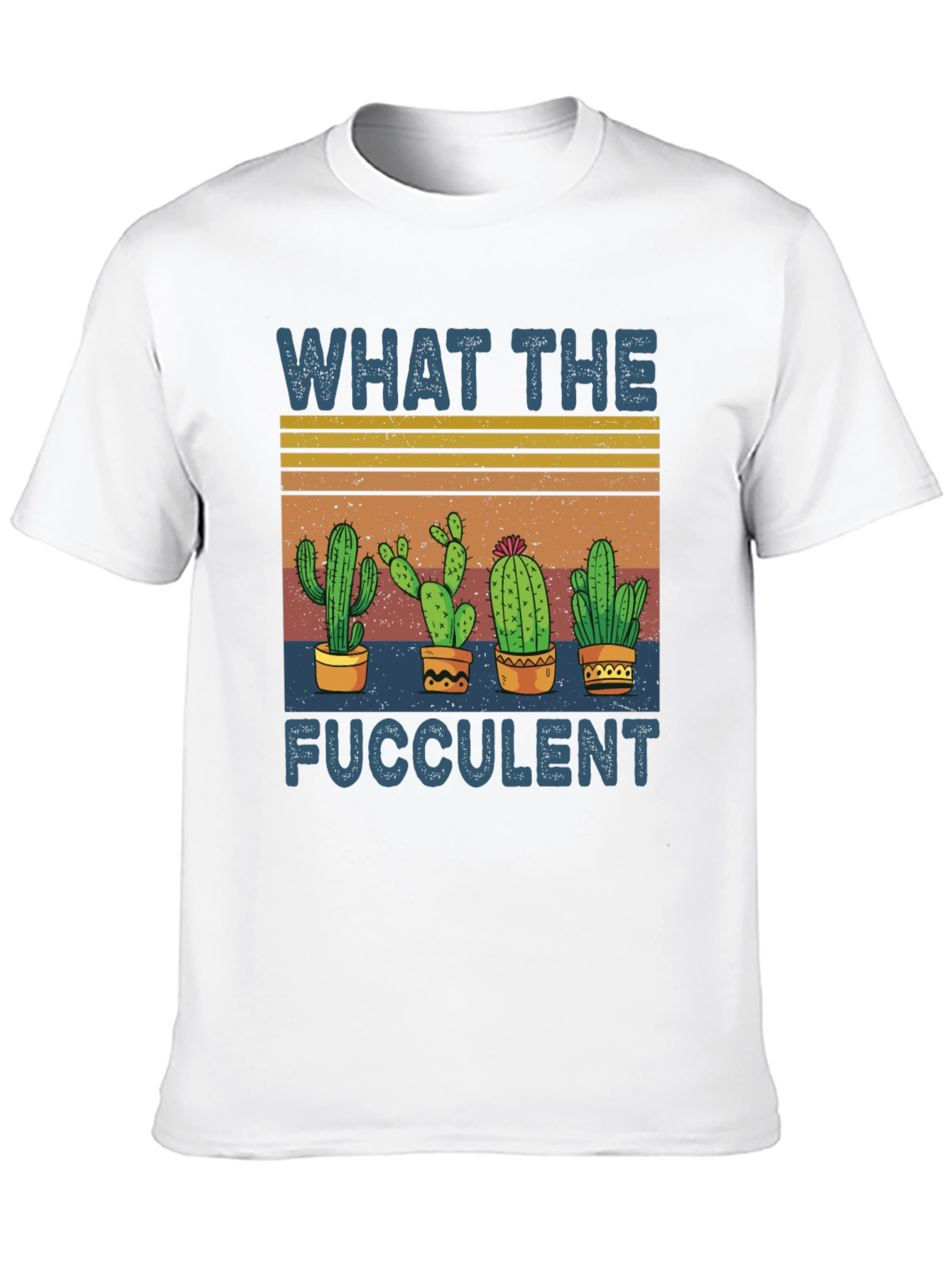 What the Fucculent Cactus Graphic Tee
