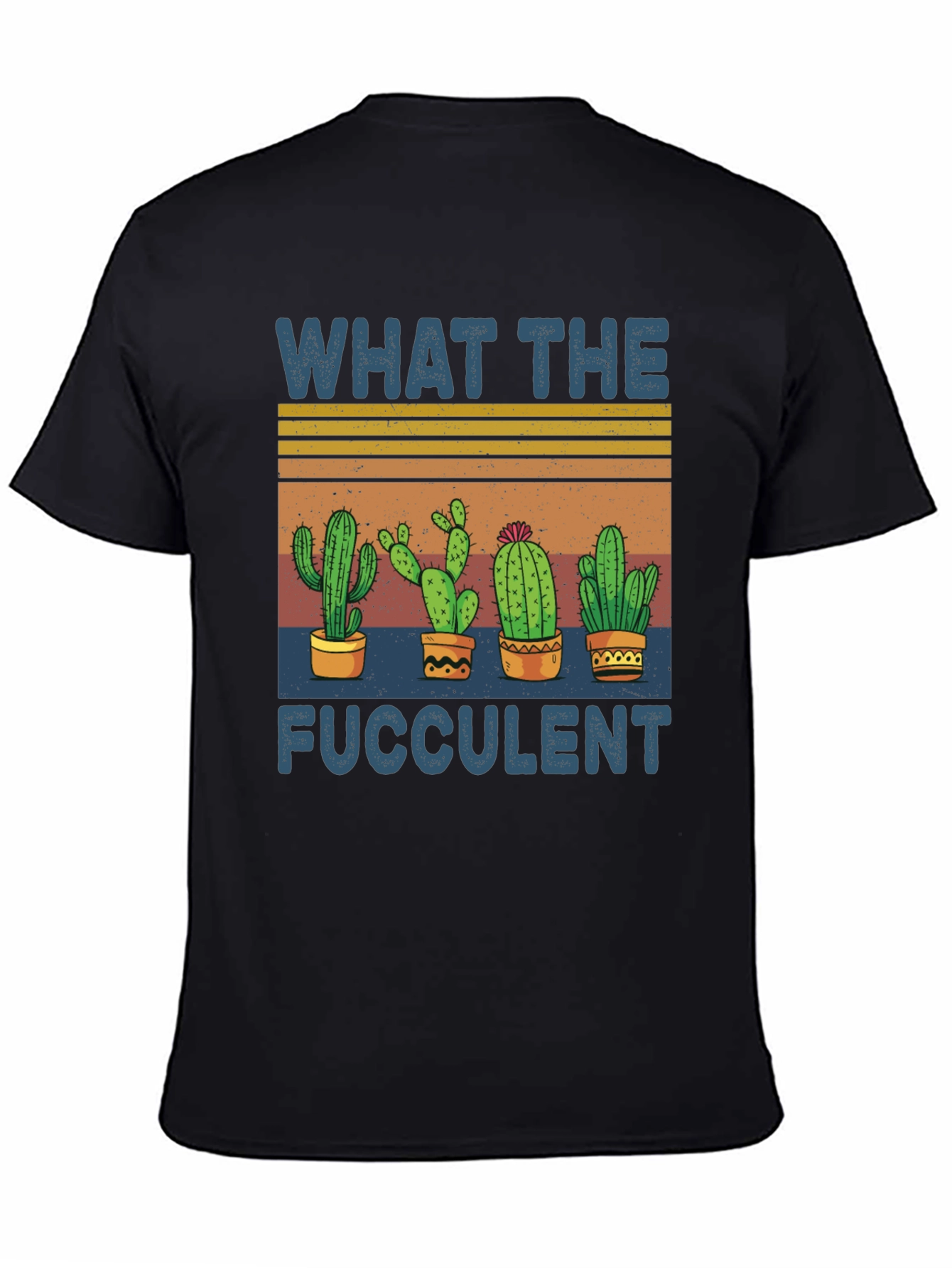 What the Fucculent Cactus Graphic Tee