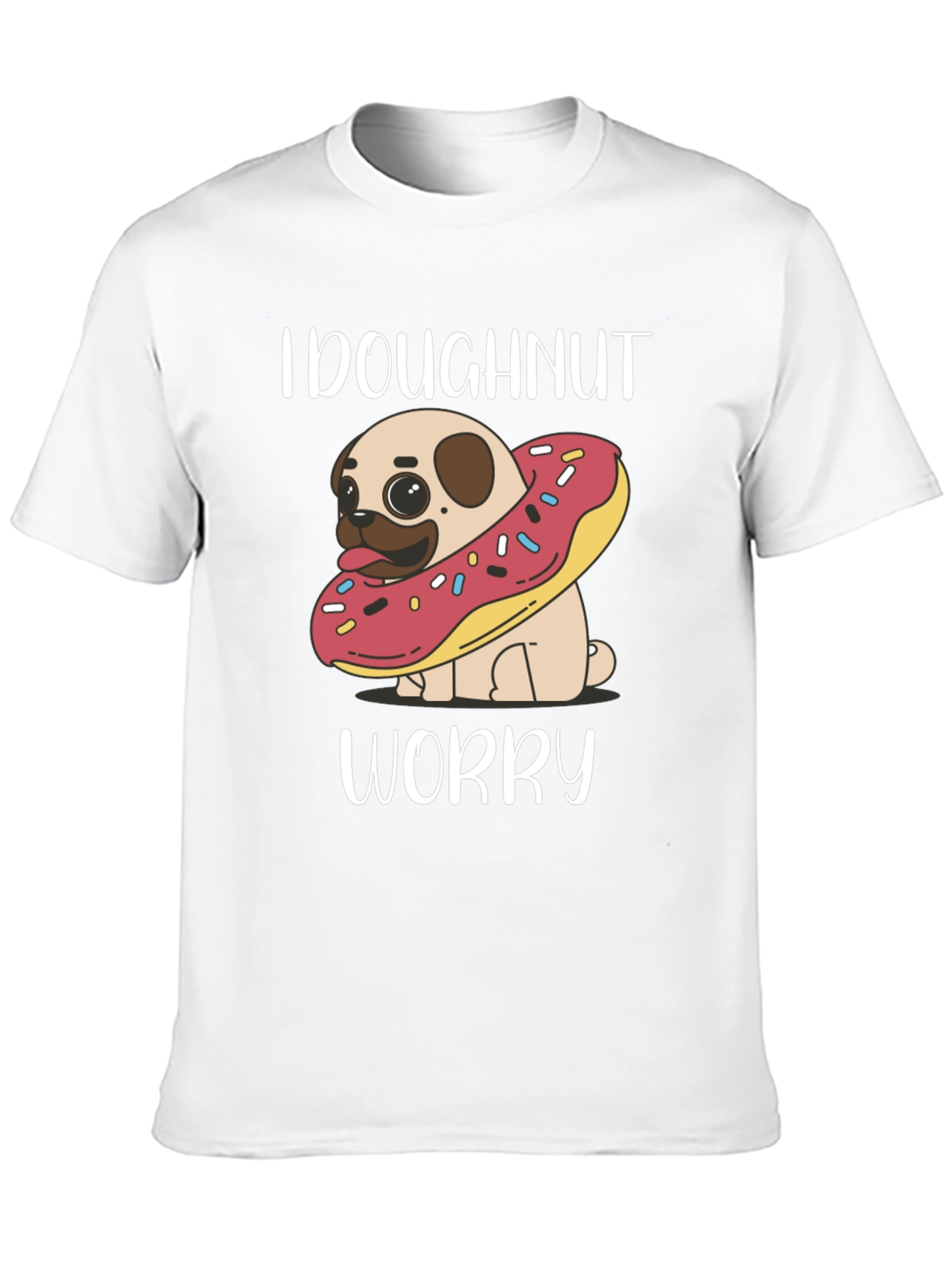 Doghnut Worry T-Shirt - Cute Pug & Doughnut