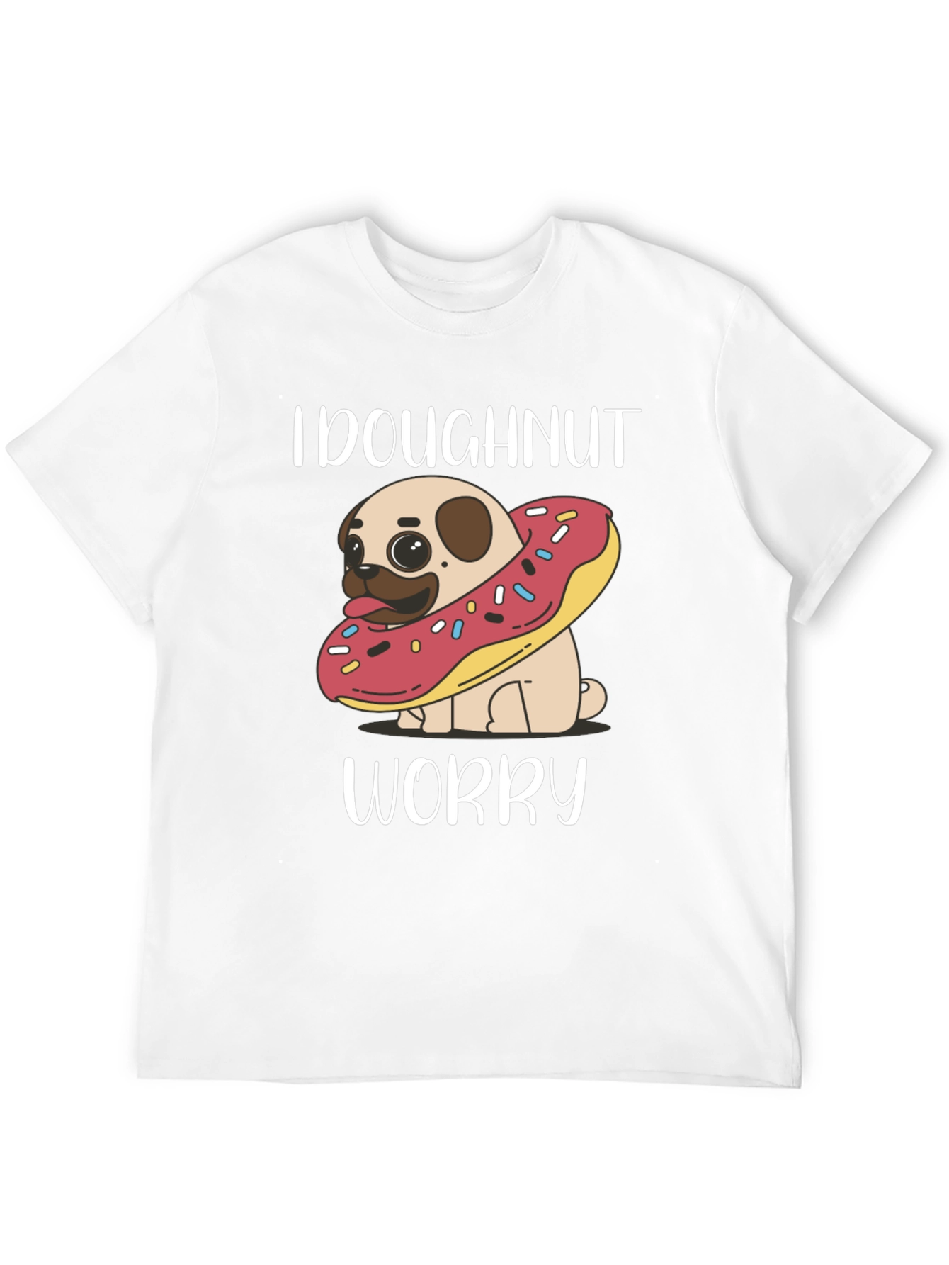 Doghnut Worry T-Shirt - Cute Pug & Doughnut