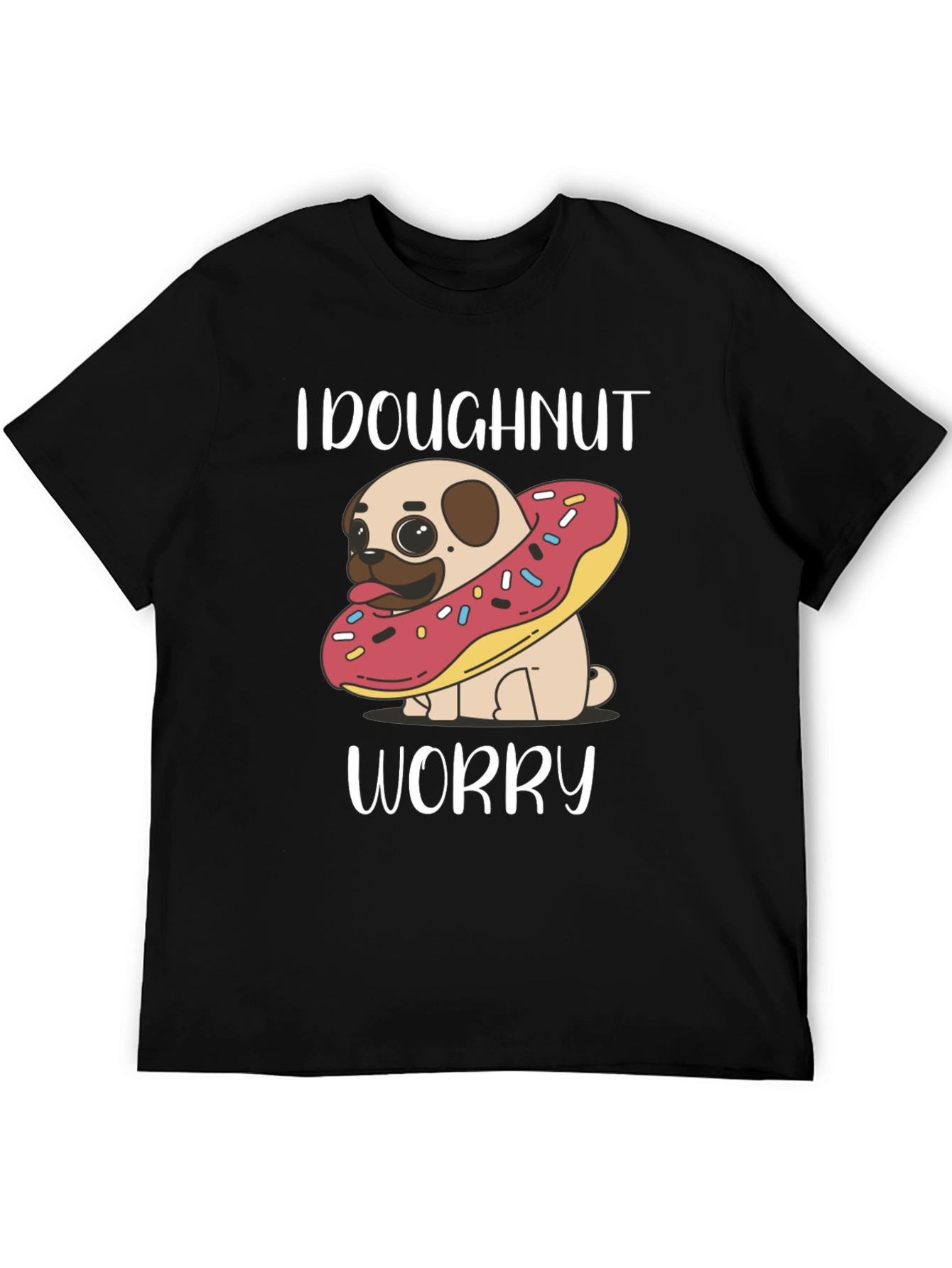 Doghnut Worry T-Shirt - Cute Pug & Doughnut