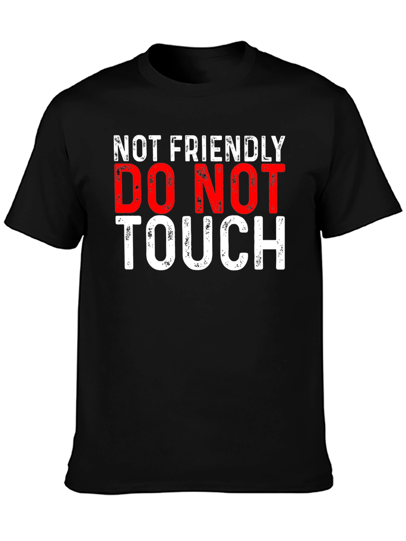 Not Friendly Graphic Tee - Do Not Touch