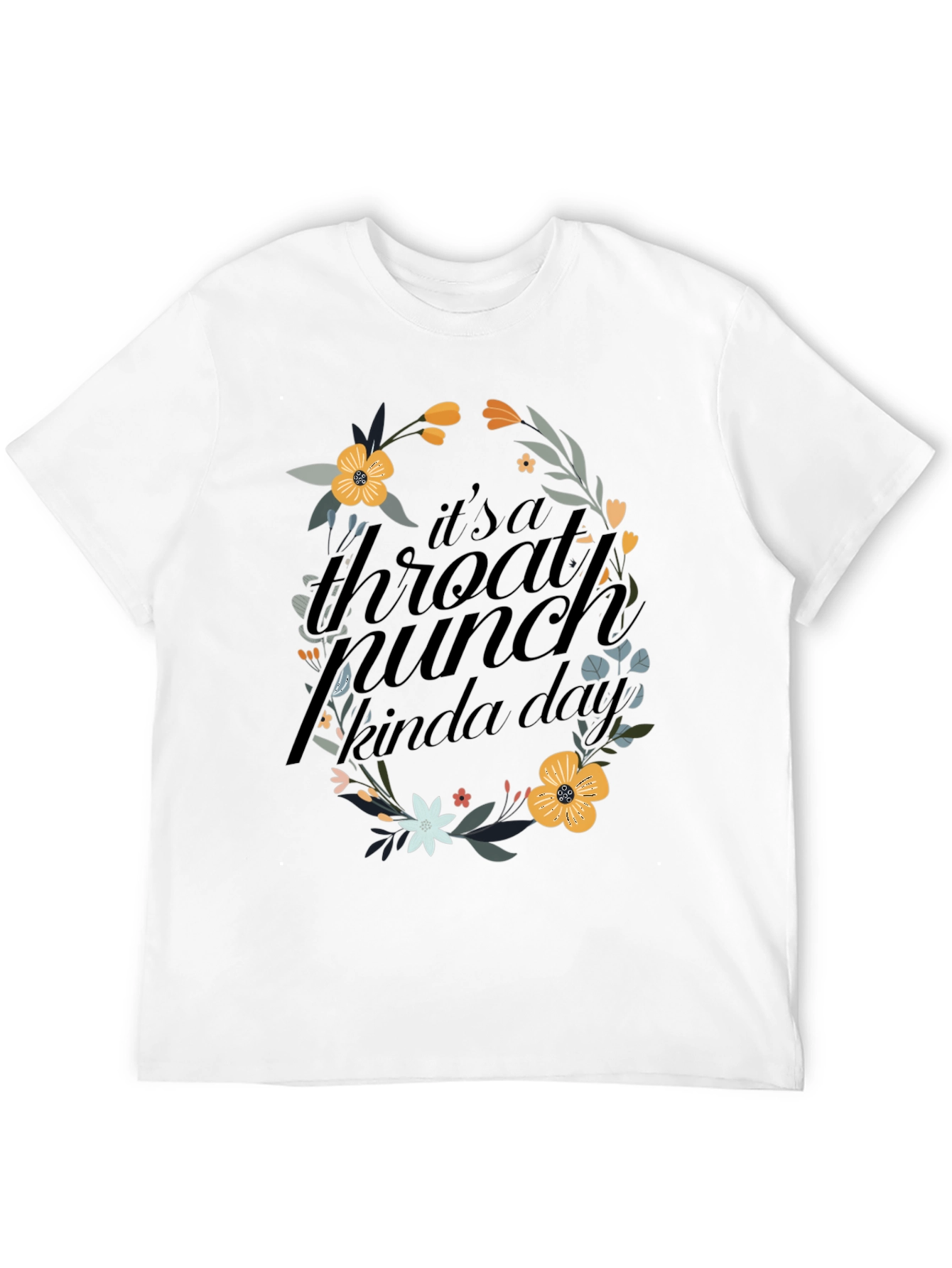 Throat Punch Kinda Day T-Shirt