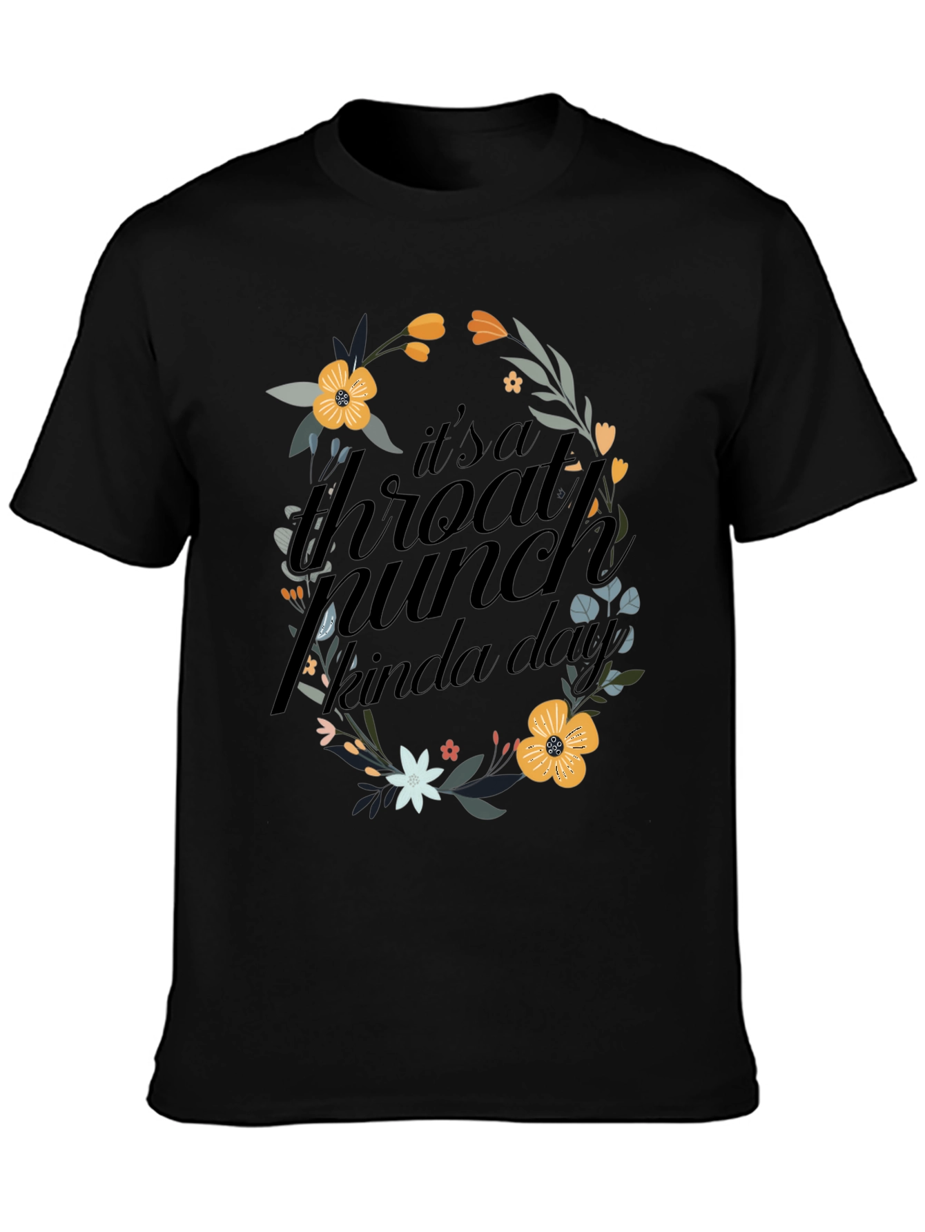 Throat Punch Kinda Day T-Shirt