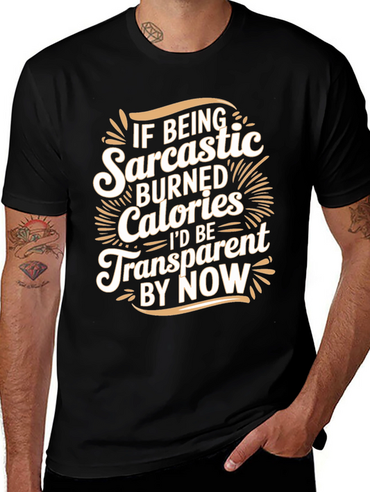 Sarcastic Calories Burned Funny T-Shirt
