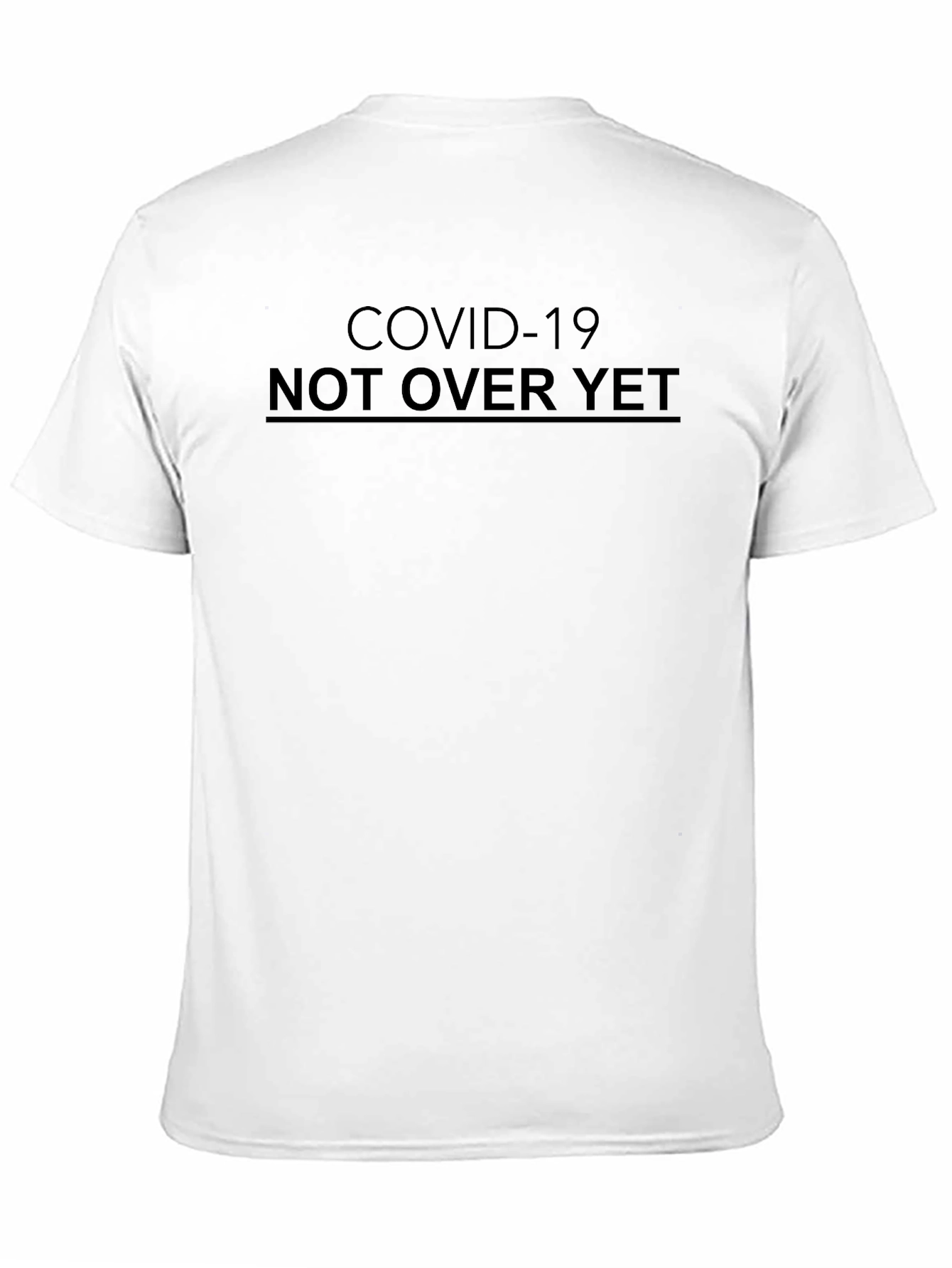 COVID-19 Not Over Yet Black T-Shirt