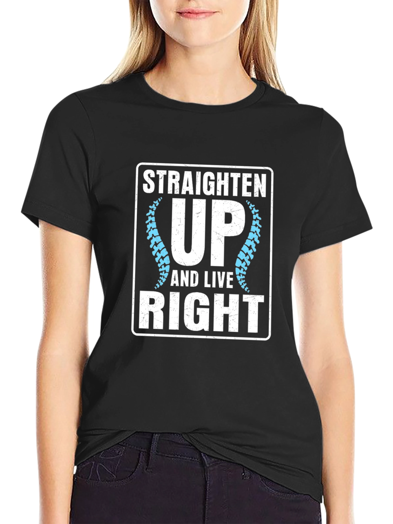 Straighten Up & Live Right T-Shirt Chiropractic Gift