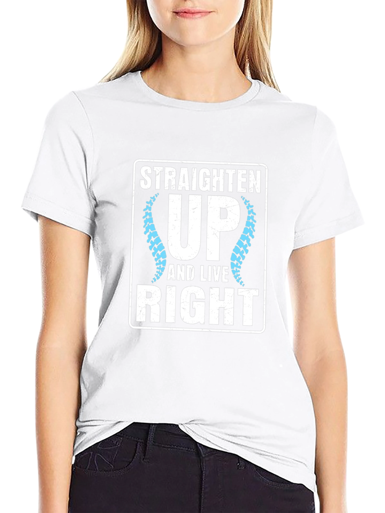 Straighten Up & Live Right T-Shirt Chiropractic Gift
