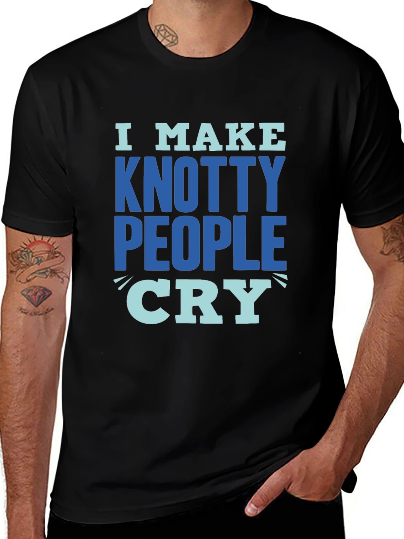 Knotty People Cry T-Shirt - Funny Sarcastic Tee