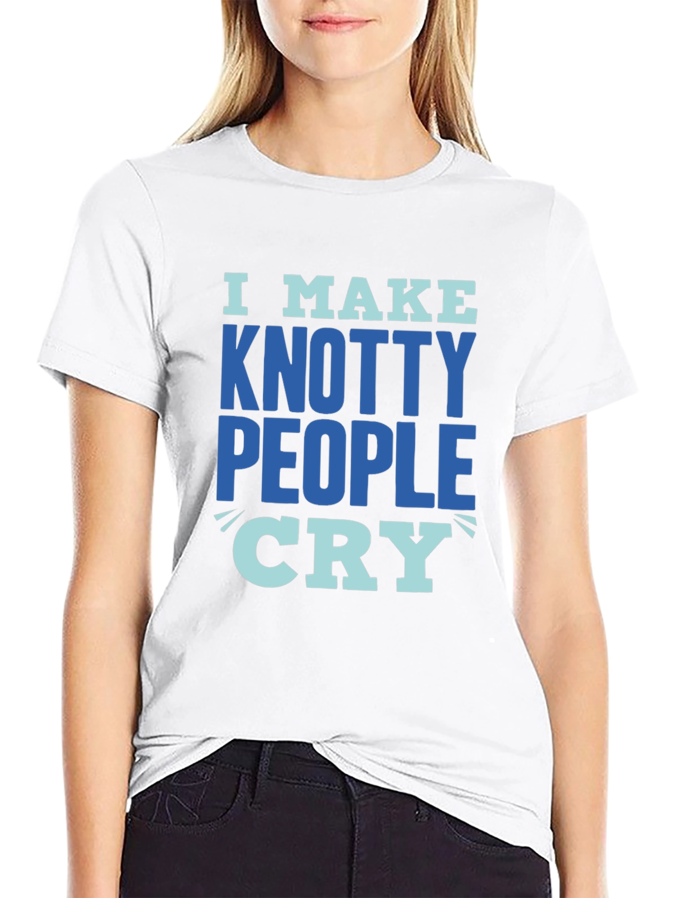 Knotty People Cry T-Shirt - Funny Sarcastic Tee