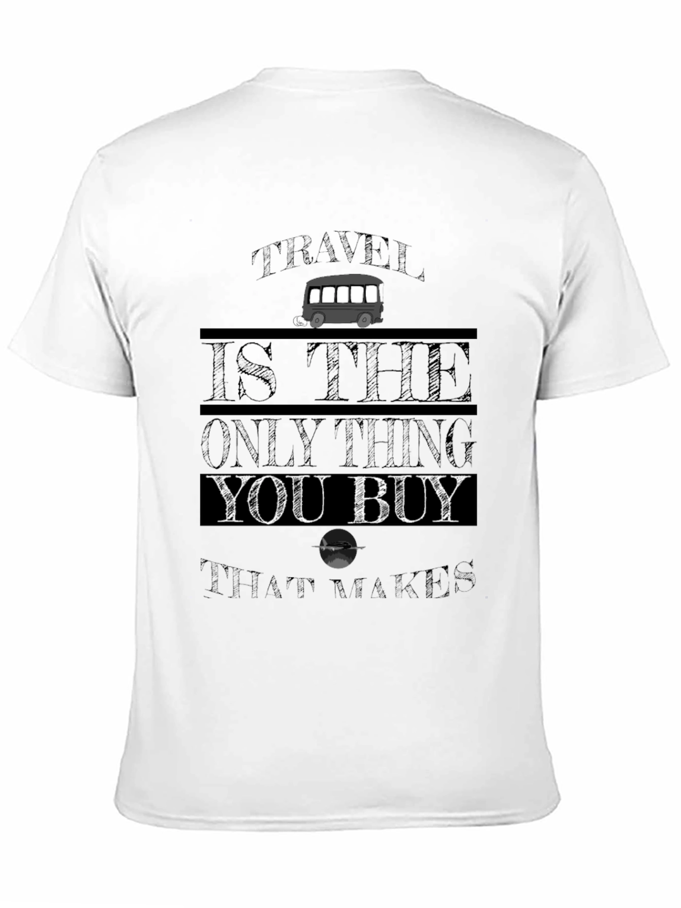 Travel is the Only Thing You Buy Graphic Tee
