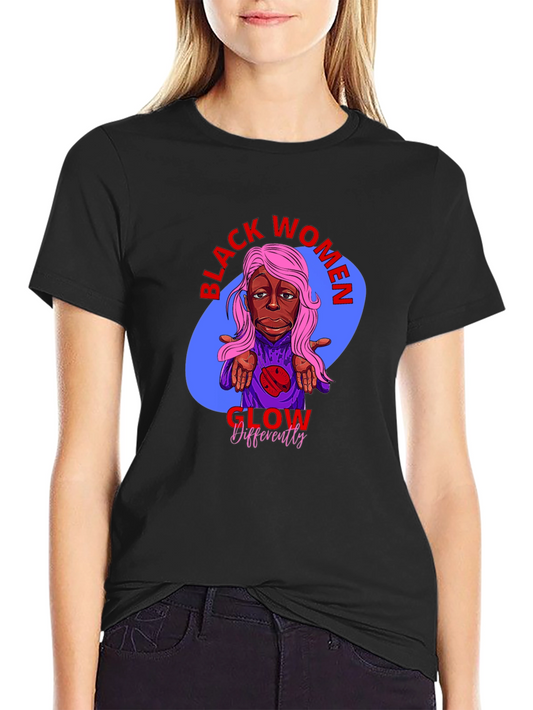 Black Women Glow Differently T-Shirt