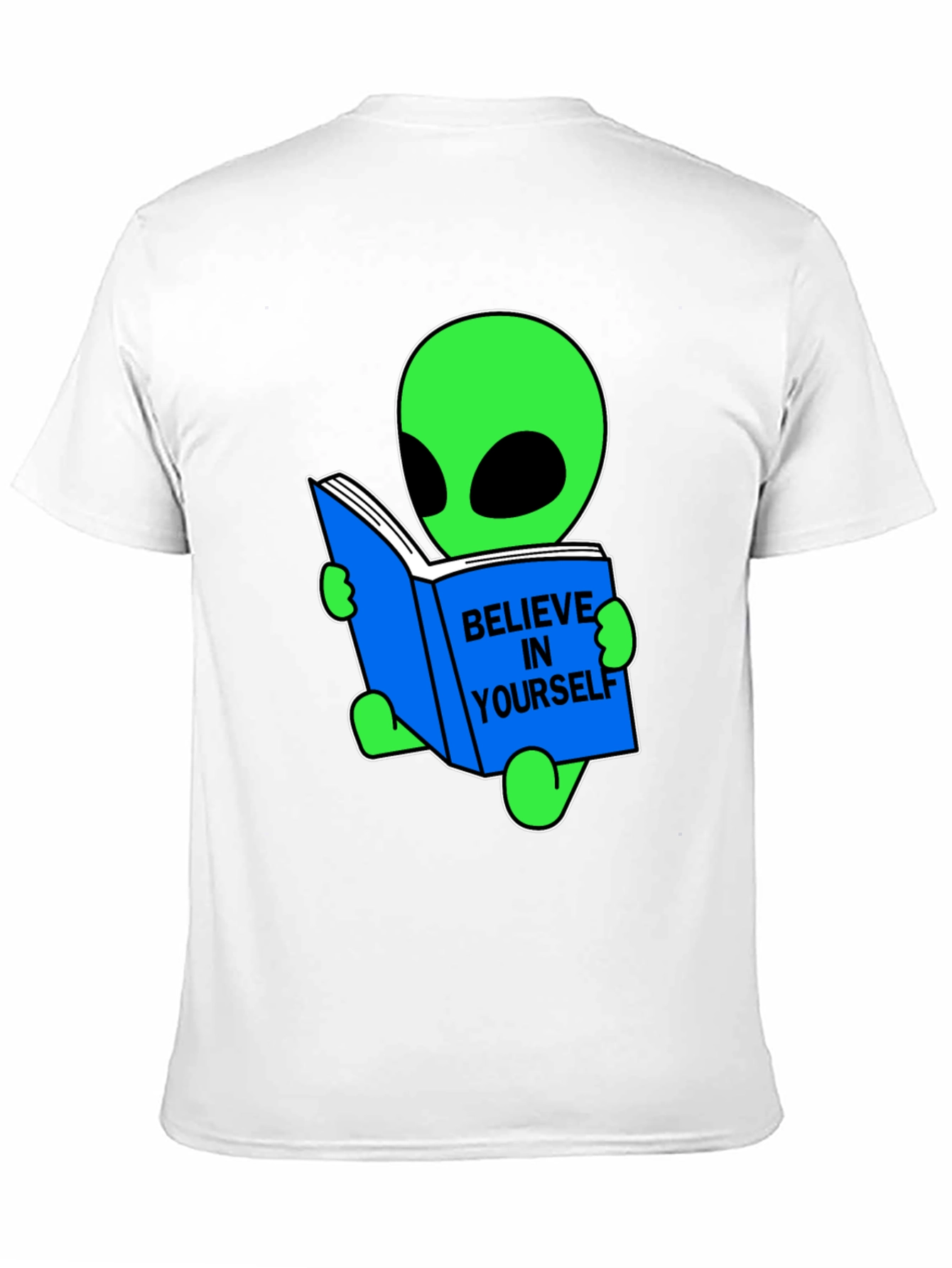 Believe In Yourself Alien T-Shirt