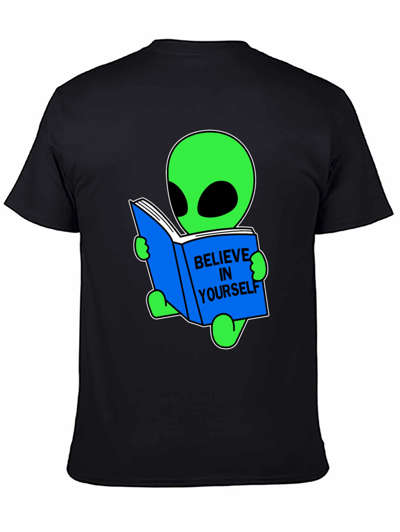 Believe In Yourself Alien T-Shirt