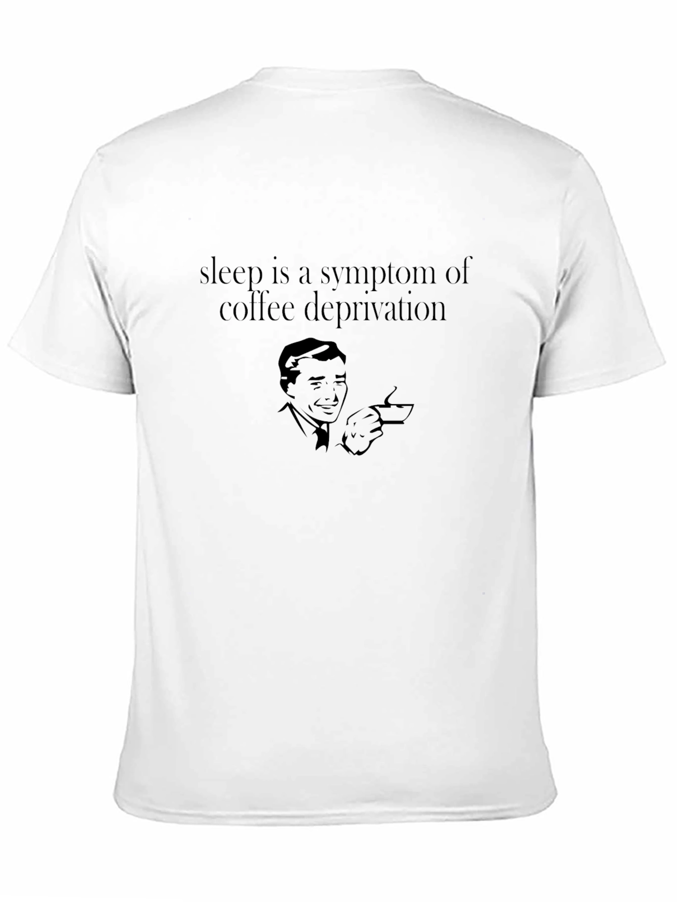 Coffee Deprivation T-Shirt
