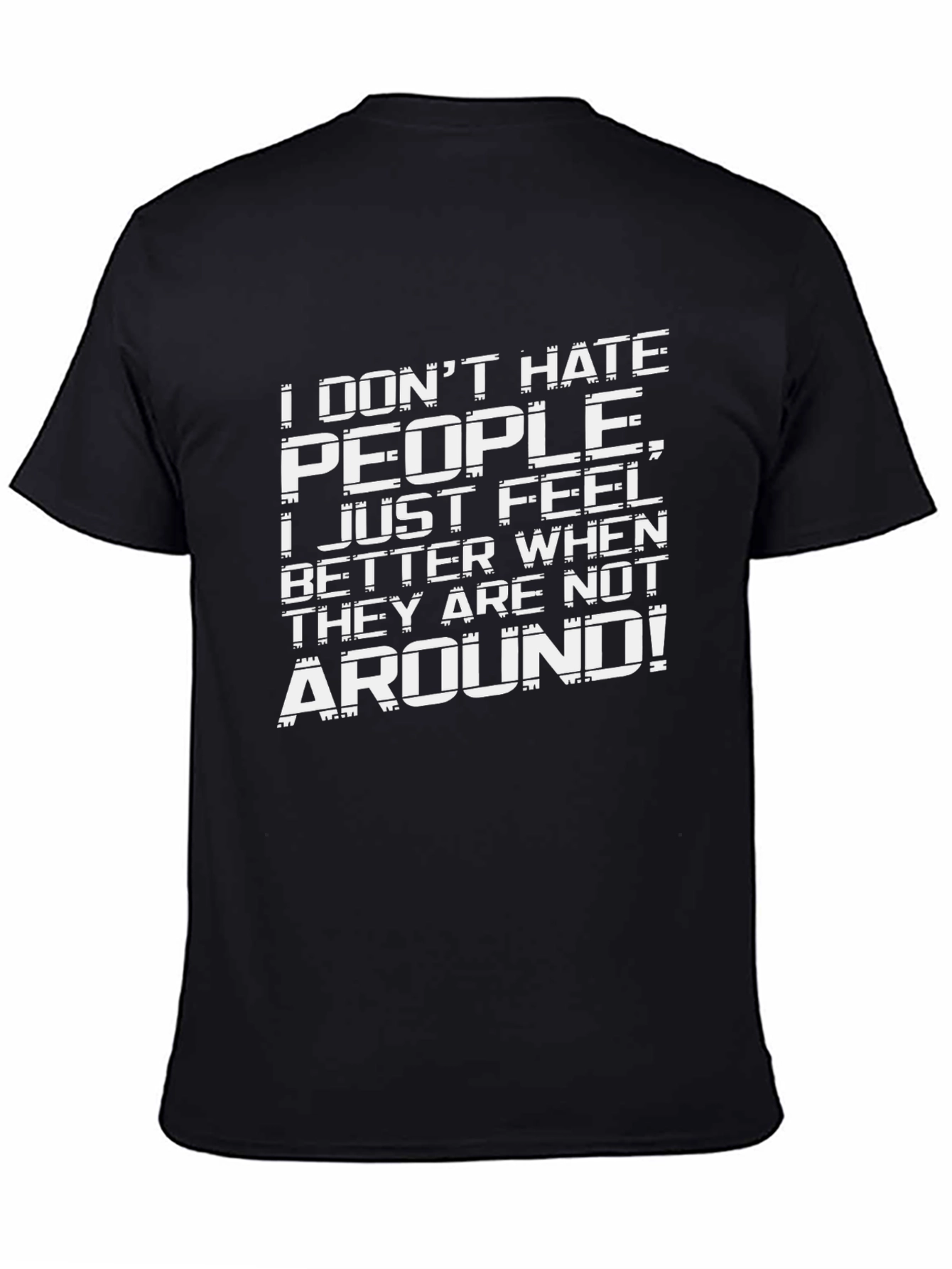 I Dont Hate People Graphic Tee - Introvert Shirt