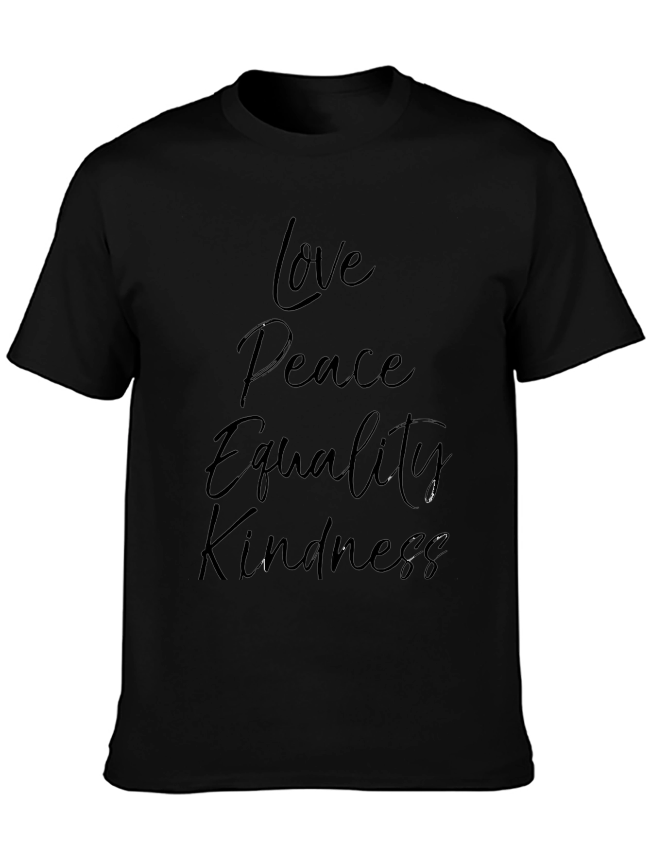 Love Peace Equality Kindness Black T-Shirt