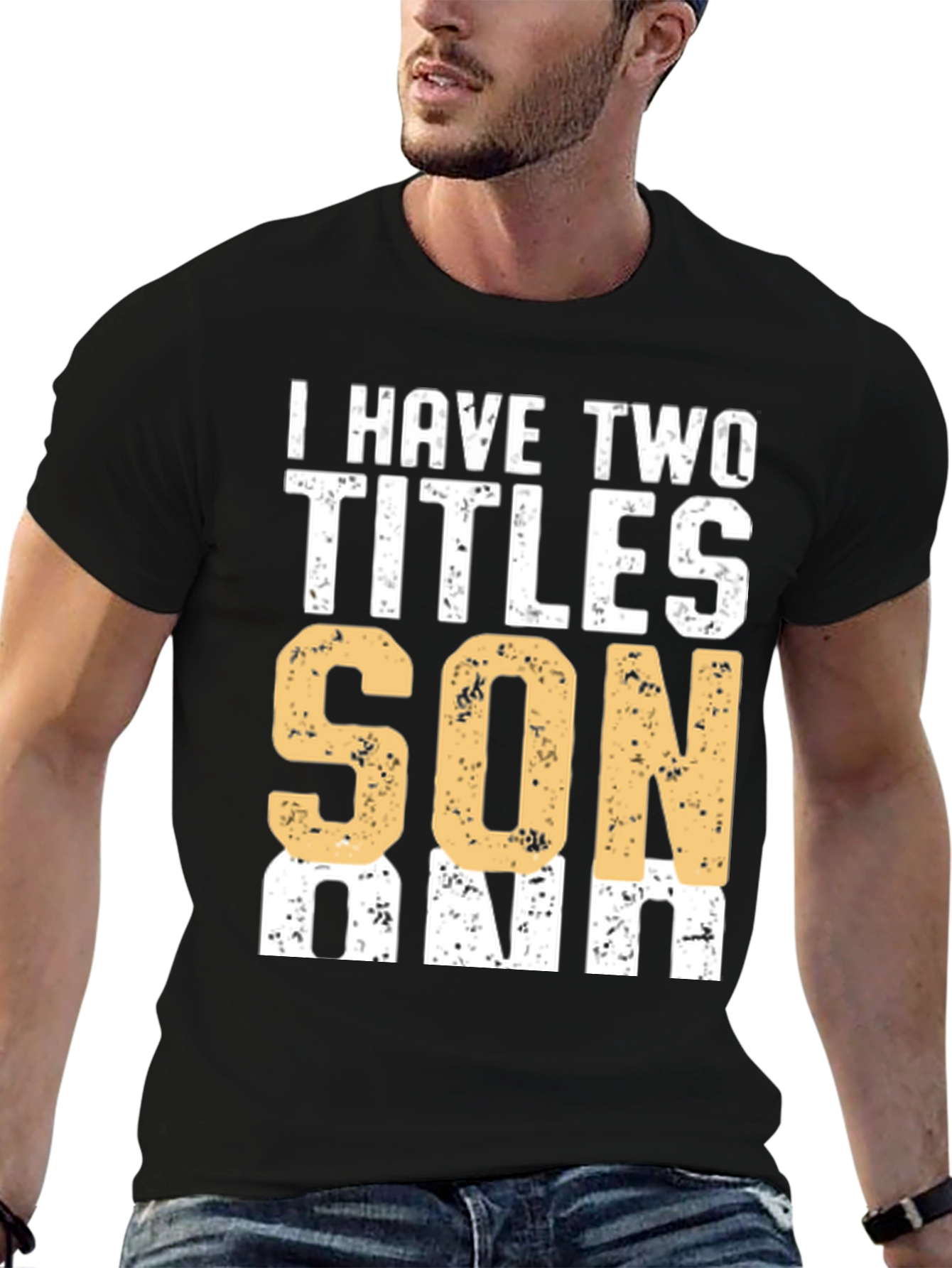 I Have Two Titles Son & Dad Graphic T-Shirt