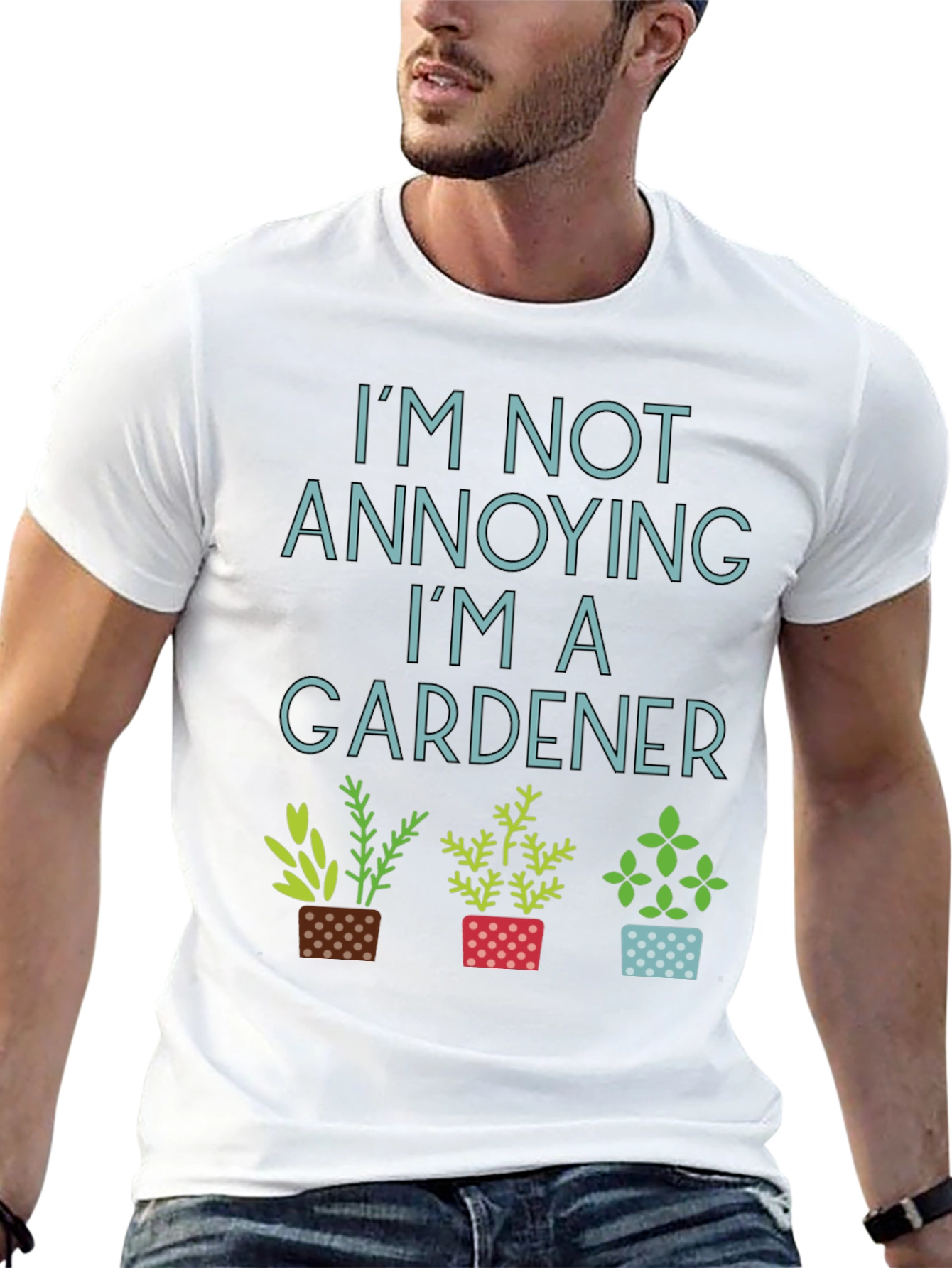 Gardener T-Shirt - Im Not Annoying Gardening Tee