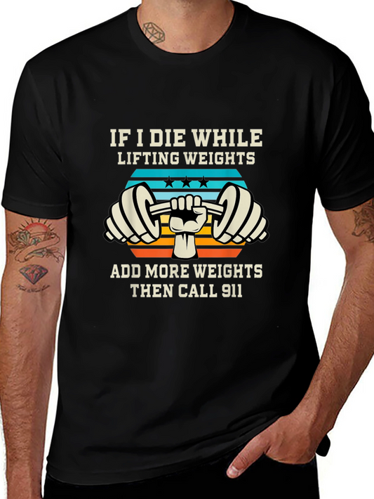 Gym Humor T-Shirt - If I Die Lifting Weights