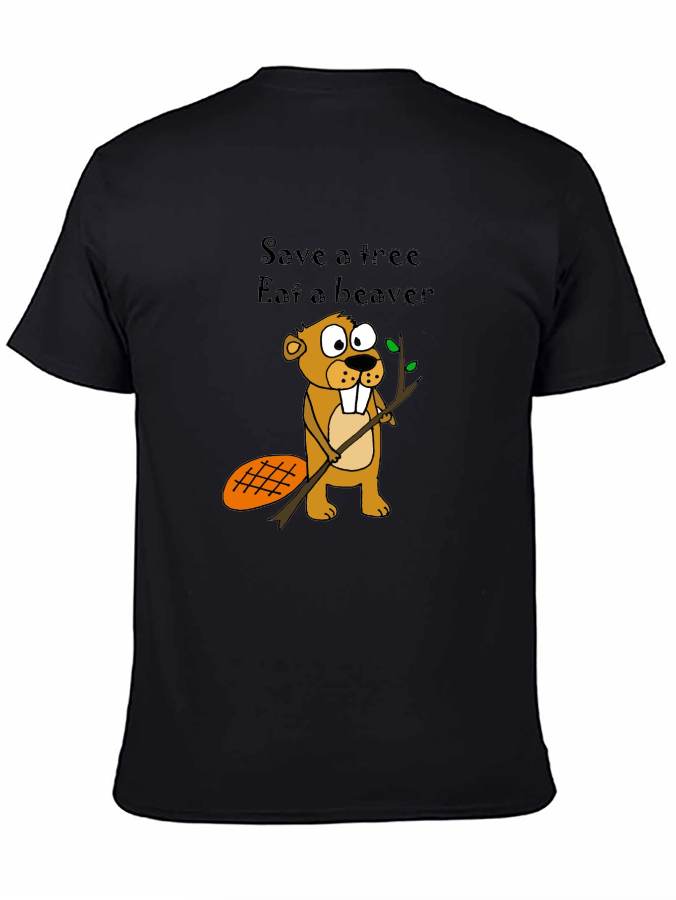 Humorous Save a Tree Eat a Beaver T-Shirt