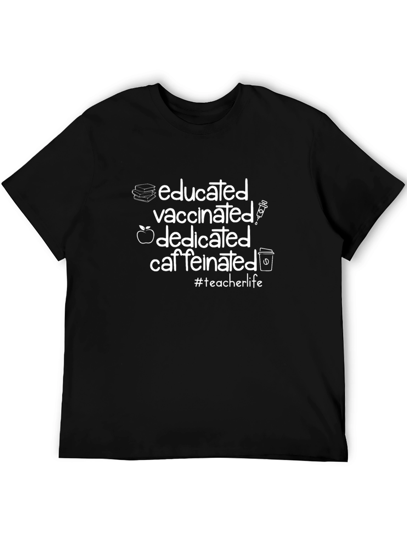 Educated Vaccinated Dedicated Caffeinated T-Shirt