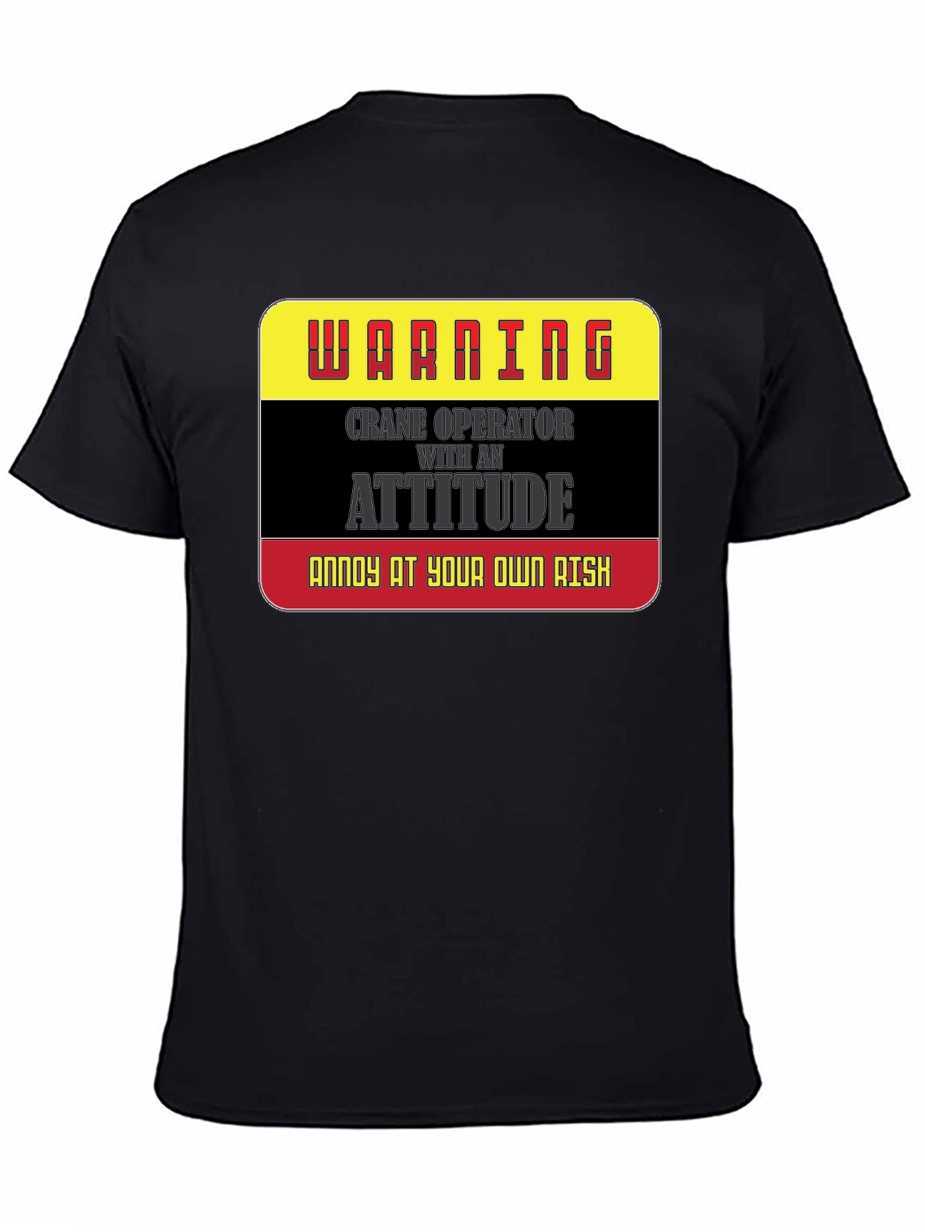 Warning Crane Operator T-Shirt