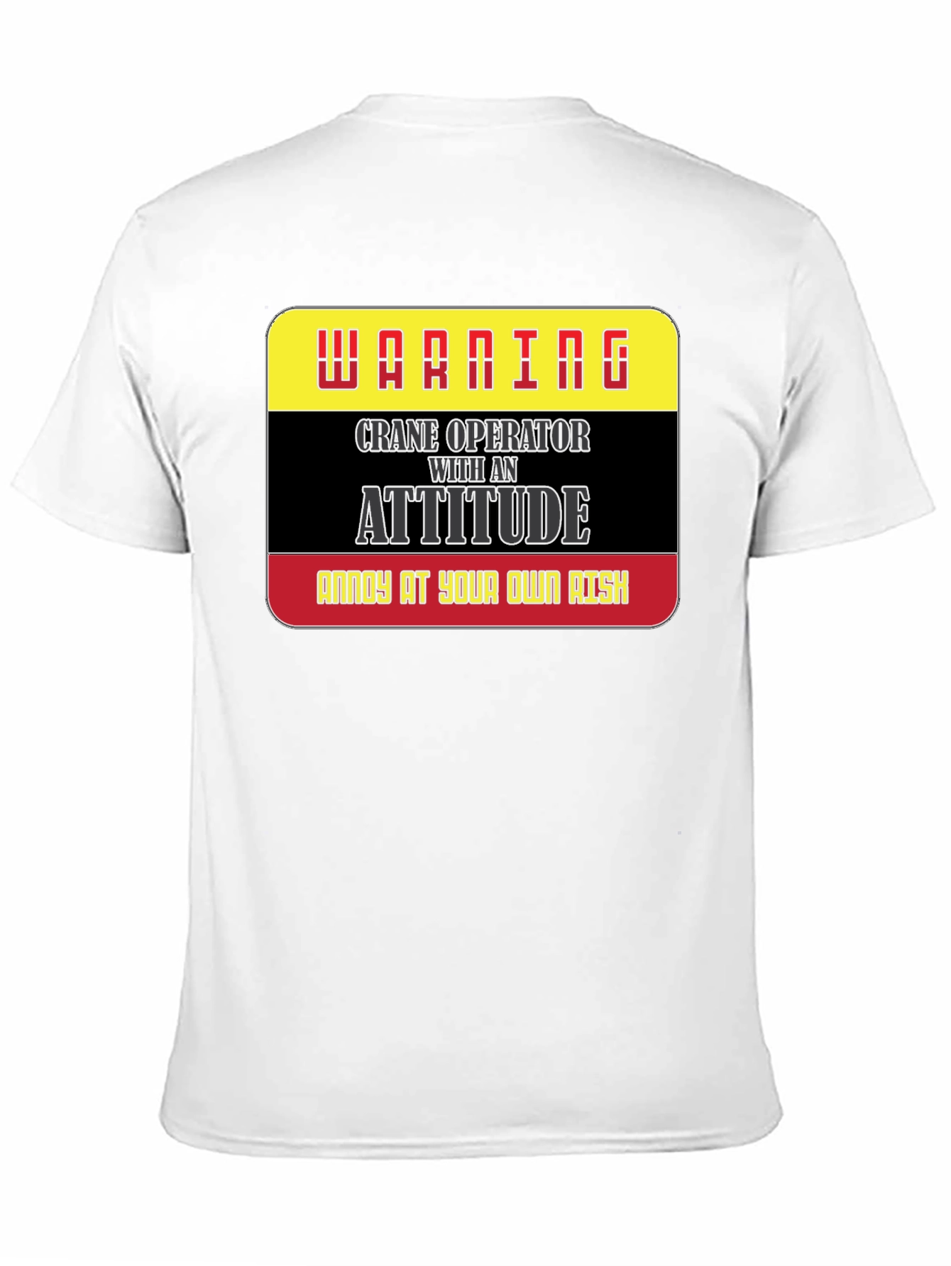 Warning Crane Operator T-Shirt