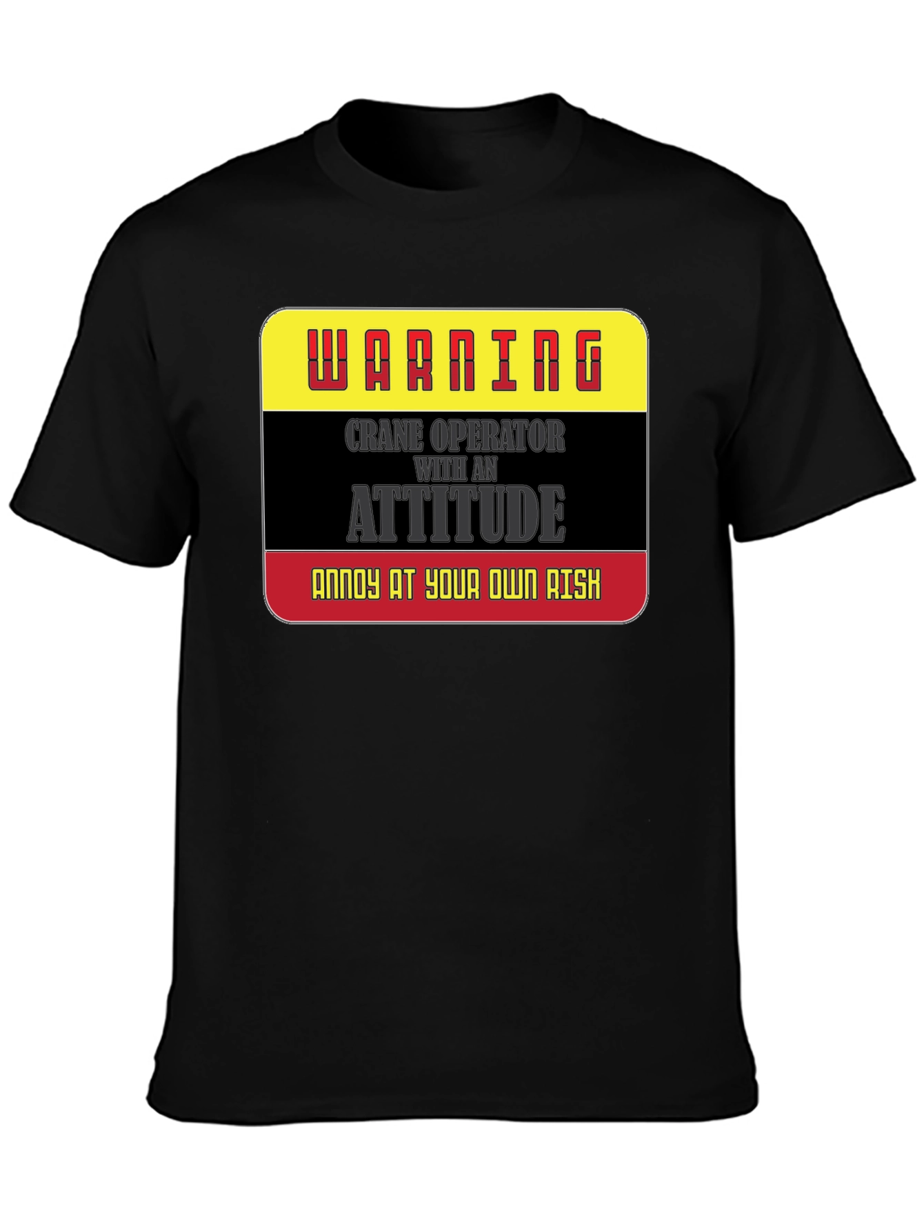 Warning Crane Operator T-Shirt