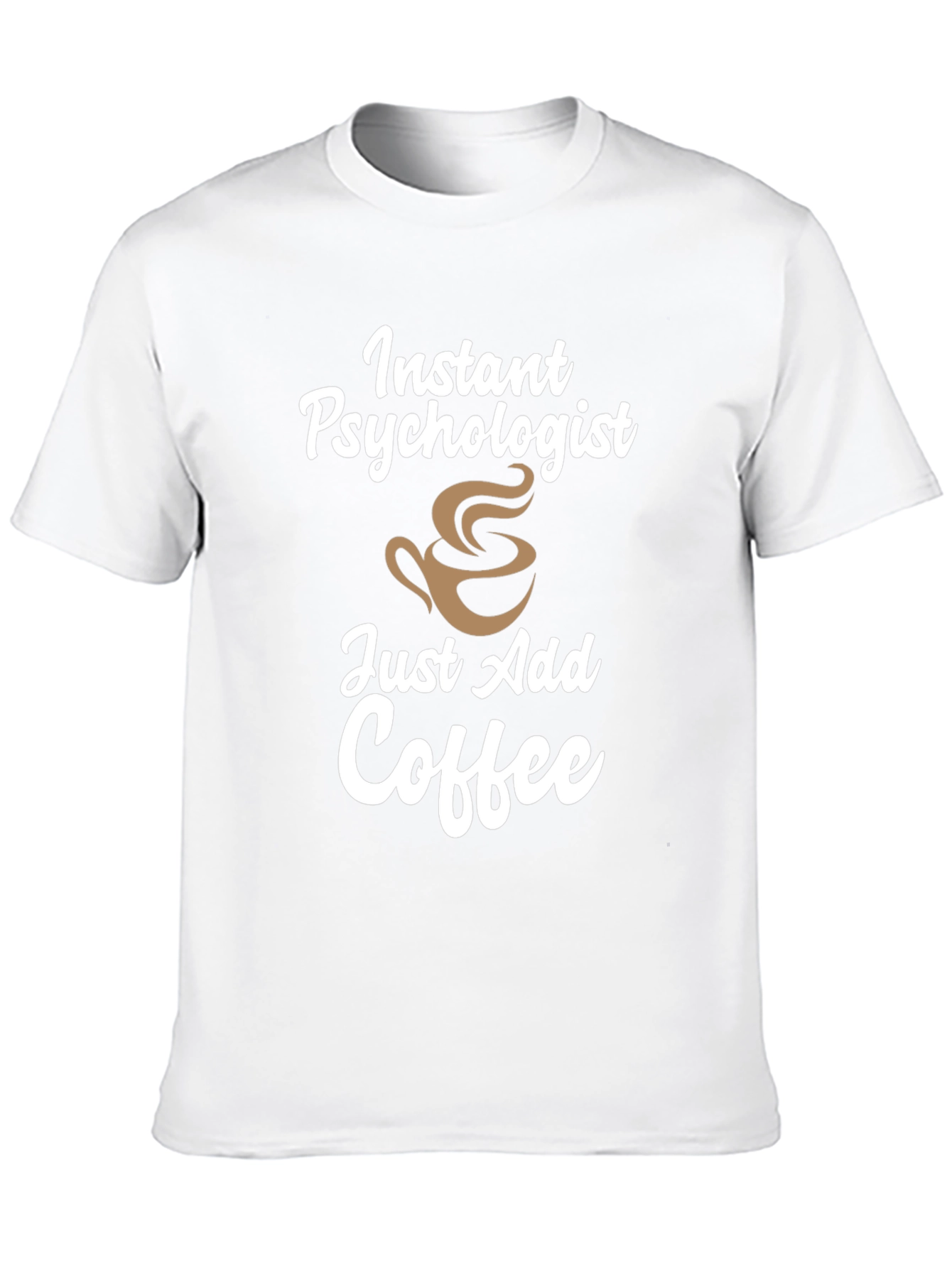 Instant Psychologist Coffee Mens T-Shirt