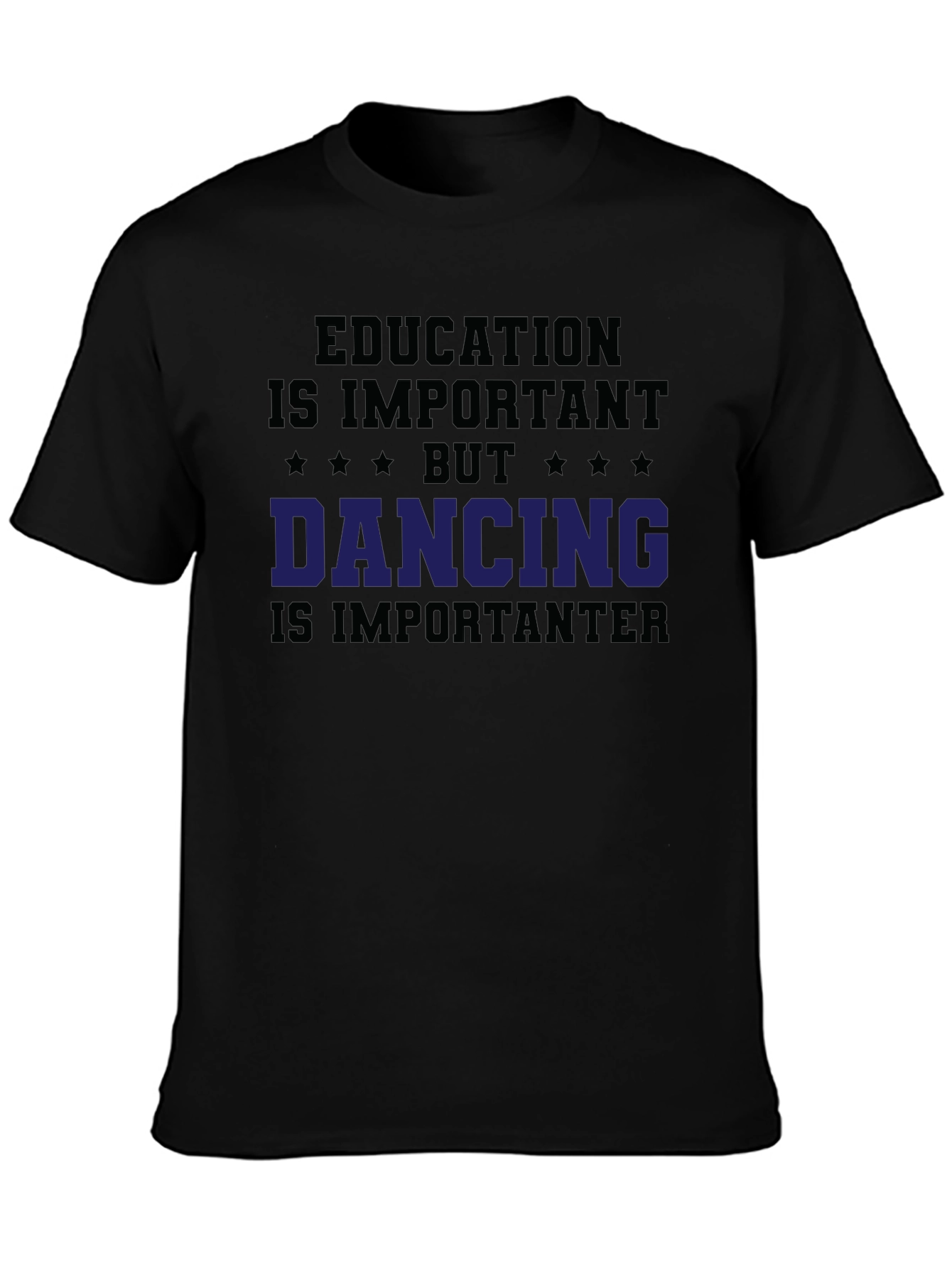 Funny Dancing T-Shirt - Education is Important Tee