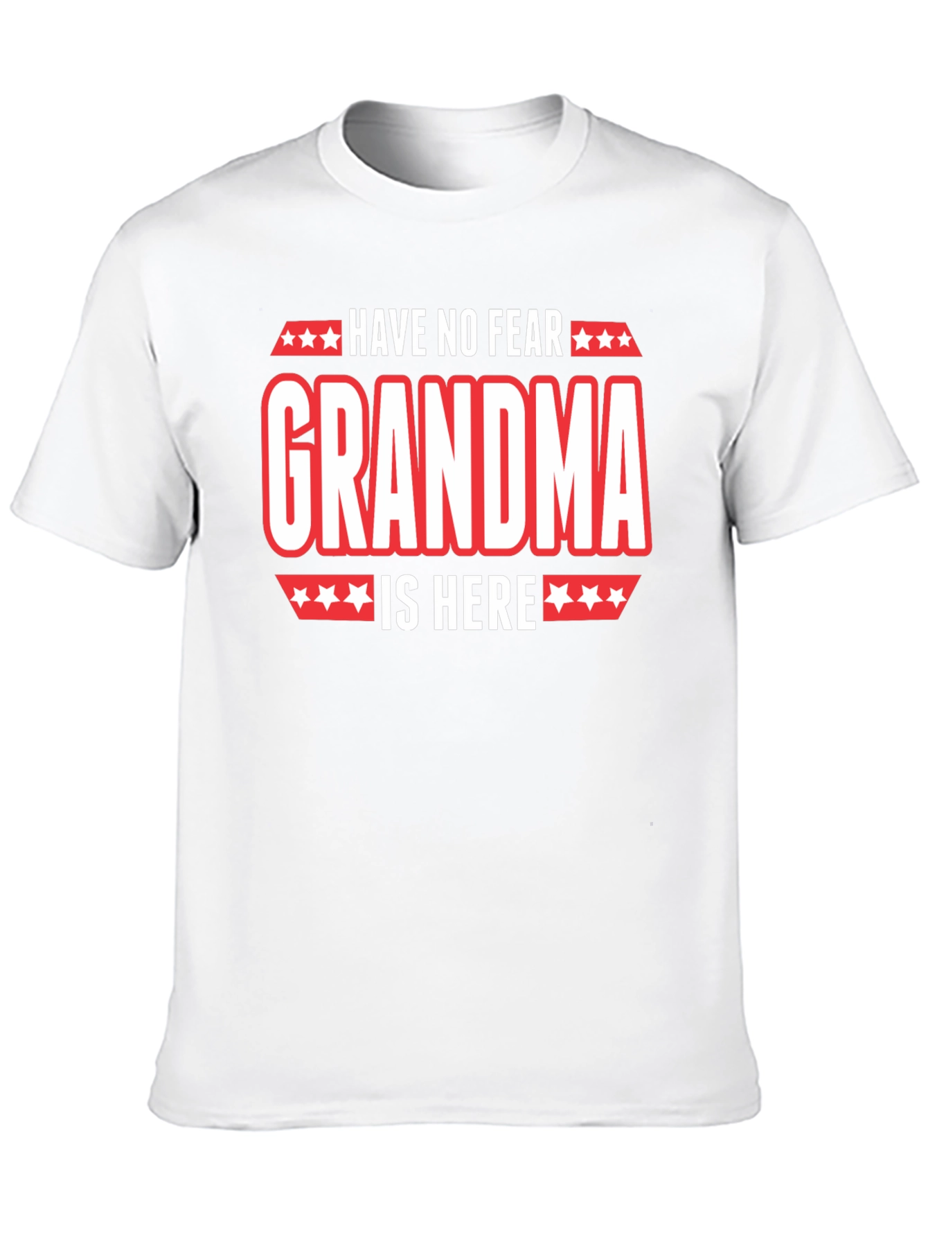 Have No Fear Grandma Is Here Graphic T-Shirt