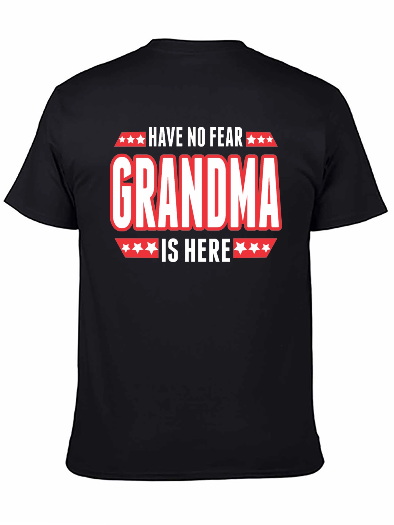 Have No Fear Grandma Is Here Graphic T-Shirt