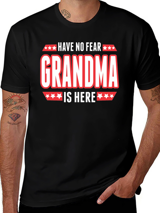 Have No Fear Grandma Is Here Graphic T-Shirt