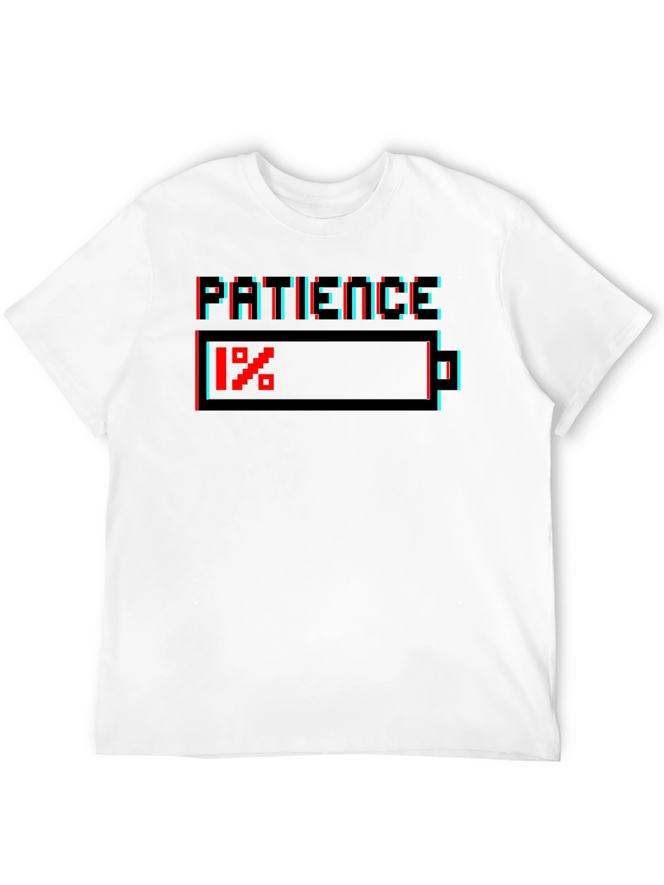 Patience 1% T-Shirt - Low Battery Humor Tee