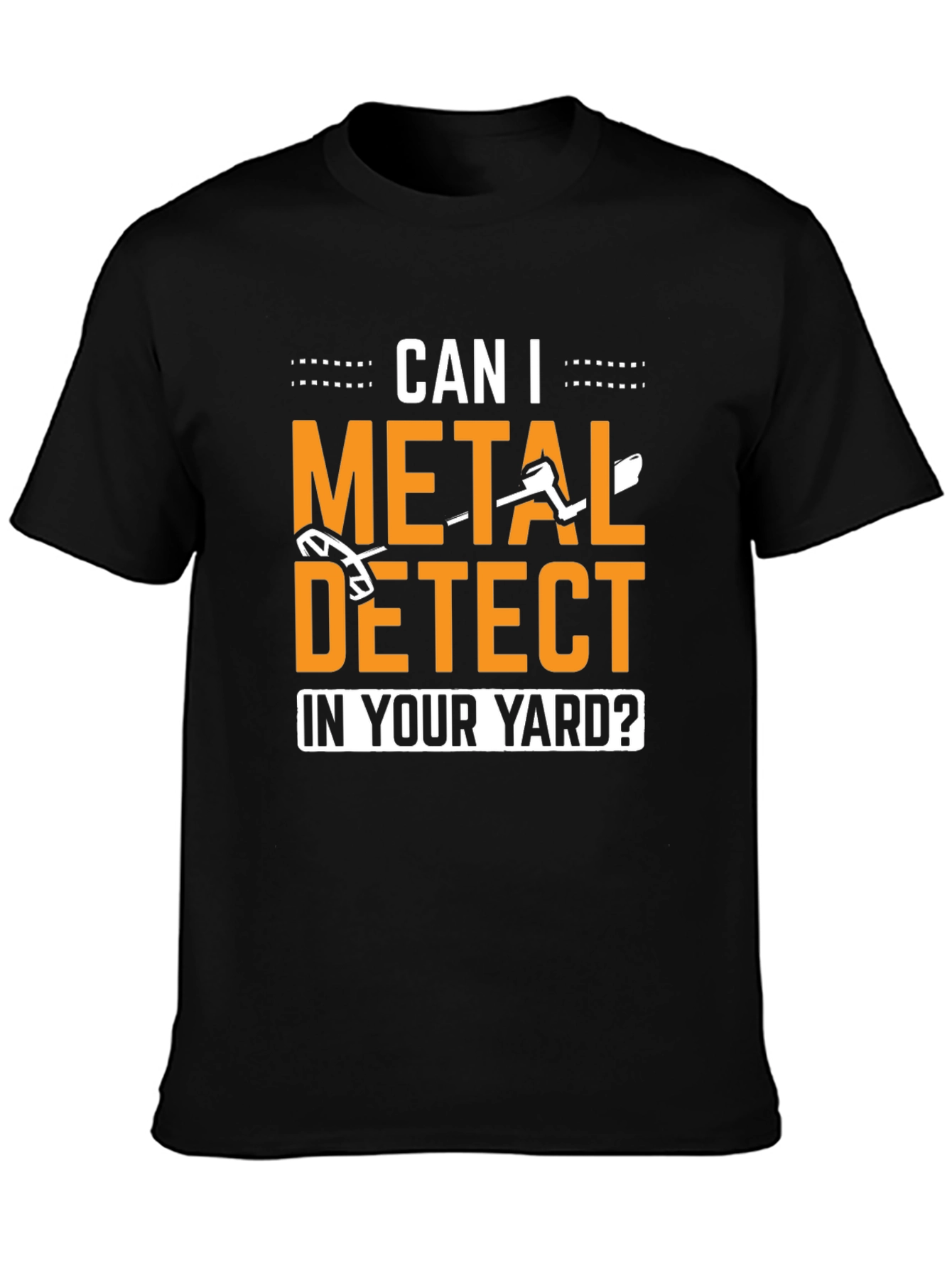 Metal Detecting T-Shirt - Yard Treasure Hunt Tee
