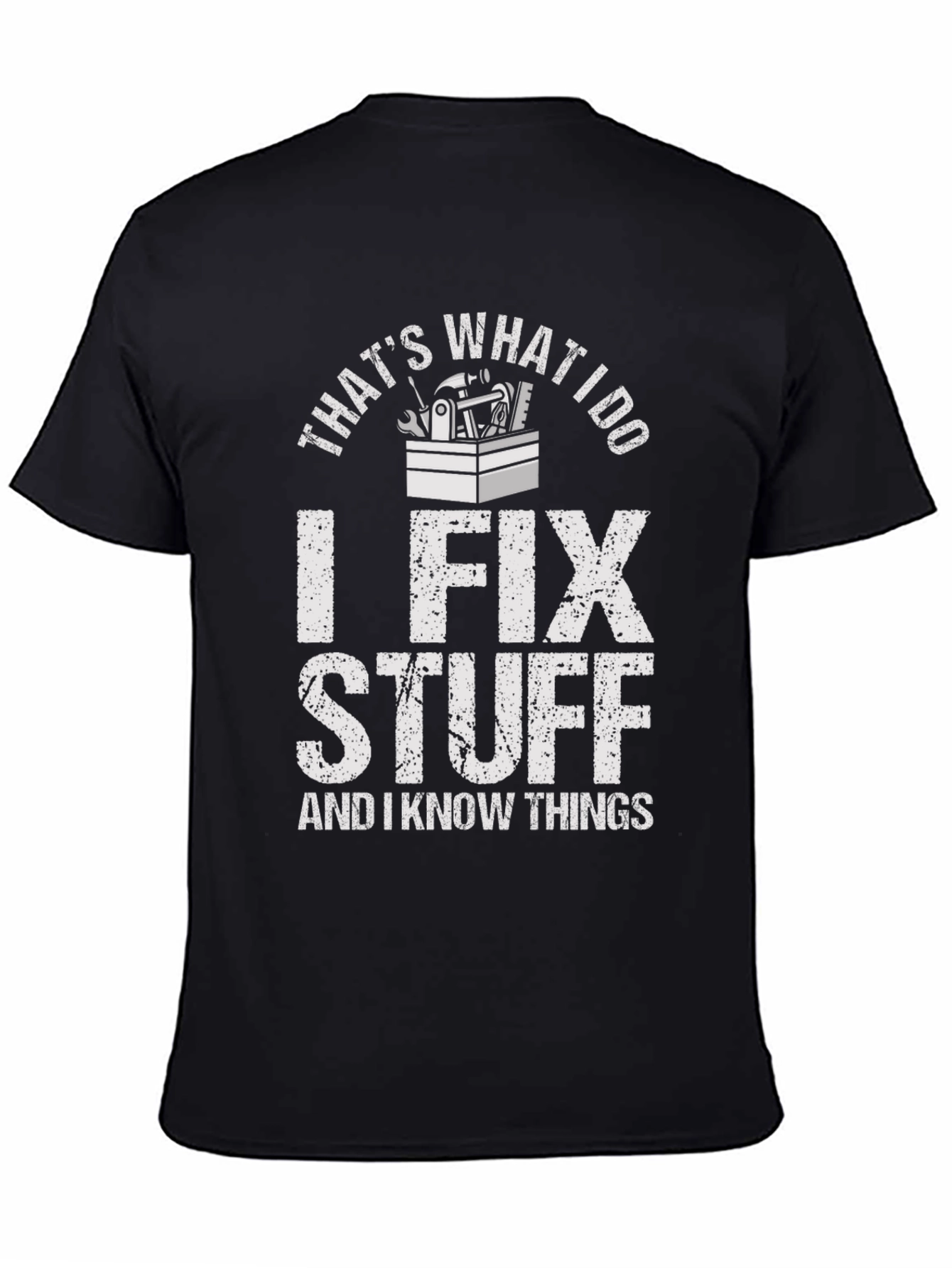 I Fix Stuff T-Shirt - Funny Mechanic Shirt