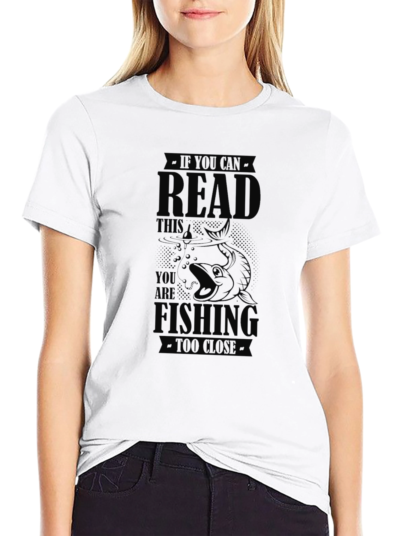 Fishing Joke T-Shirt - If You Can Read This