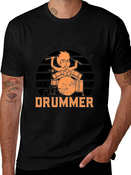 Born to Be A Drummer T-Shirt - Black Tee