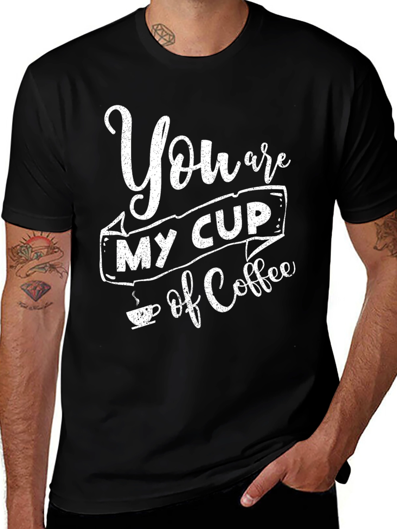 You Are My Cup Of Coffee Black Graphic T-Shirt