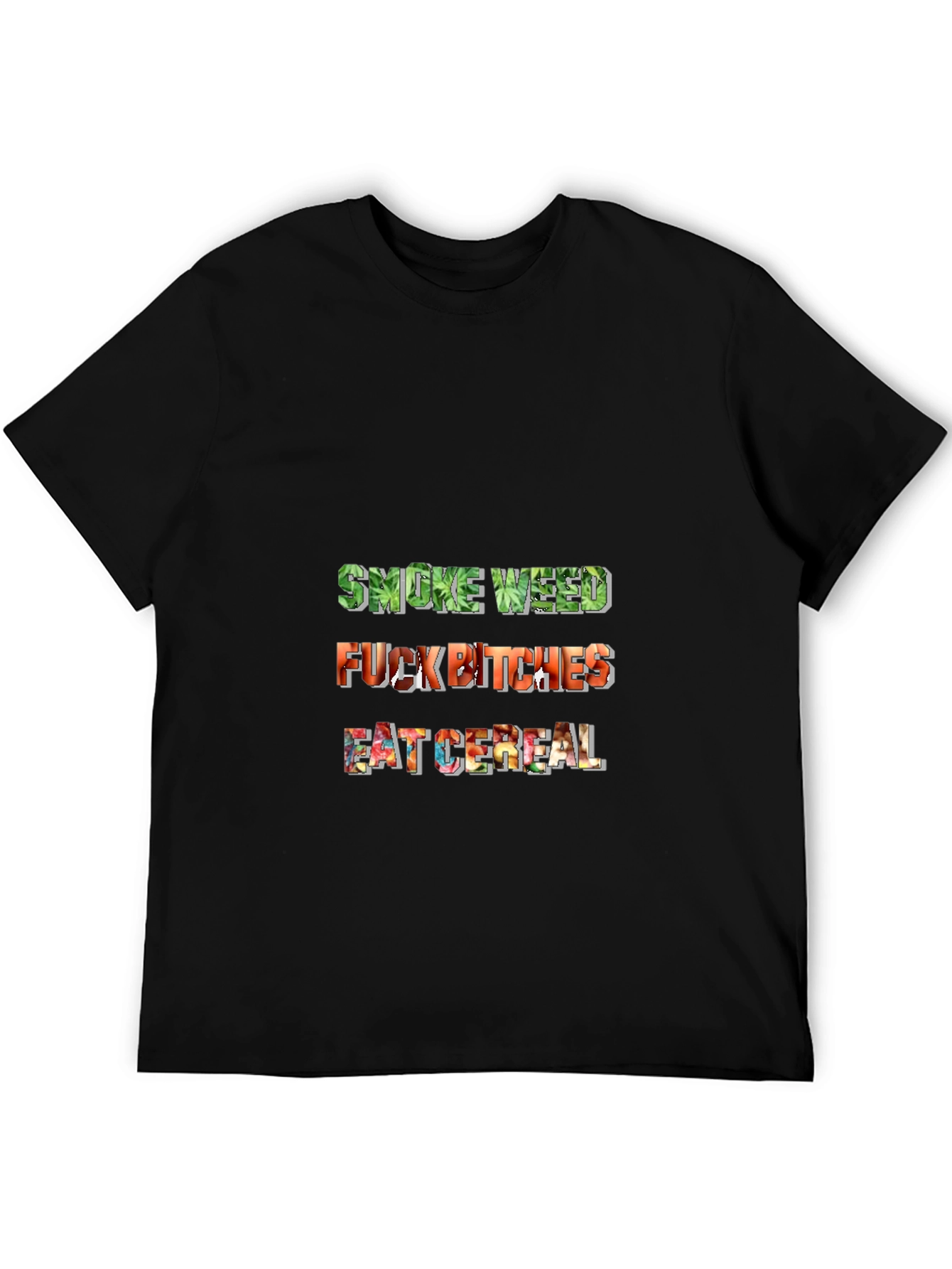 Smoke Weed F*ck Bitches Eat Cereal Mens Black T-Shirt
