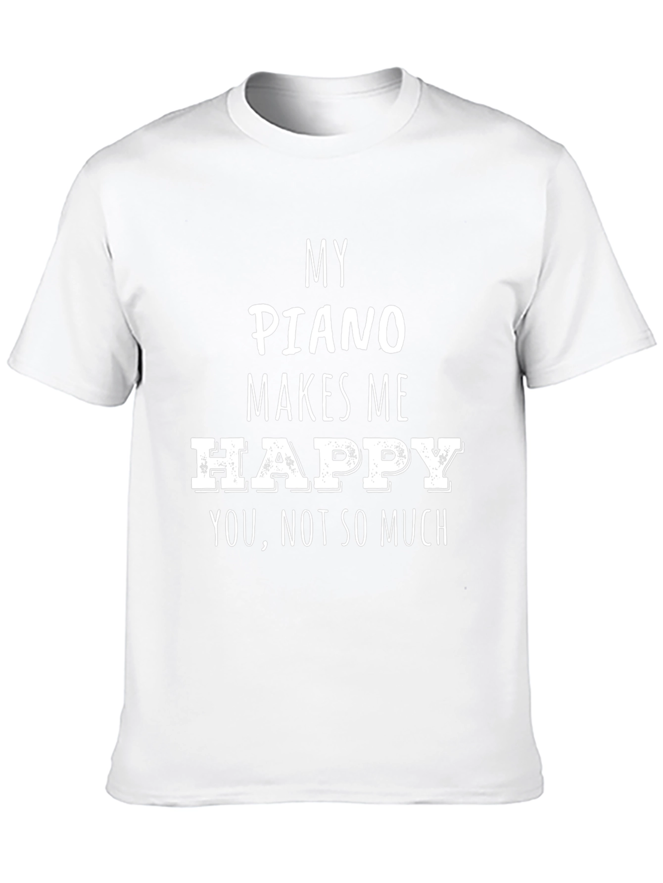 Piano Lover T-Shirt: My Piano Makes Me Happy