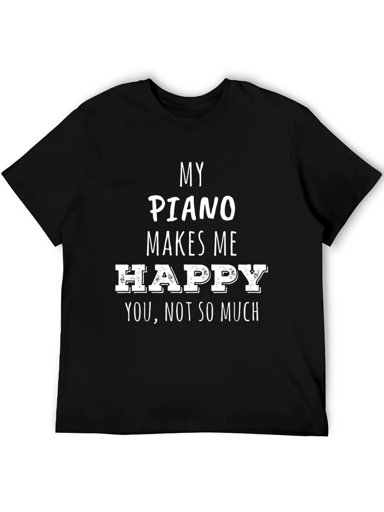 Piano Lover T-Shirt: My Piano Makes Me Happy