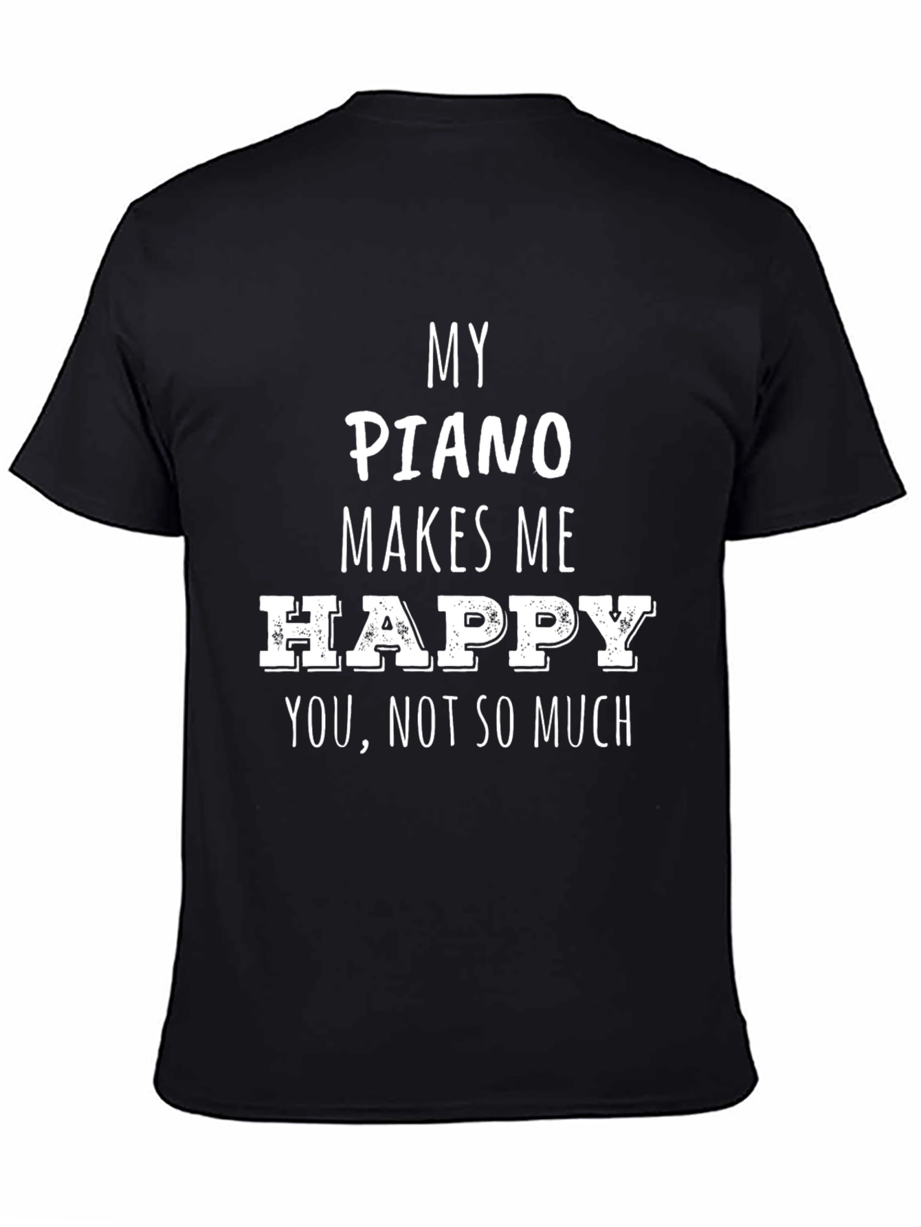 Piano Lover T-Shirt: My Piano Makes Me Happy