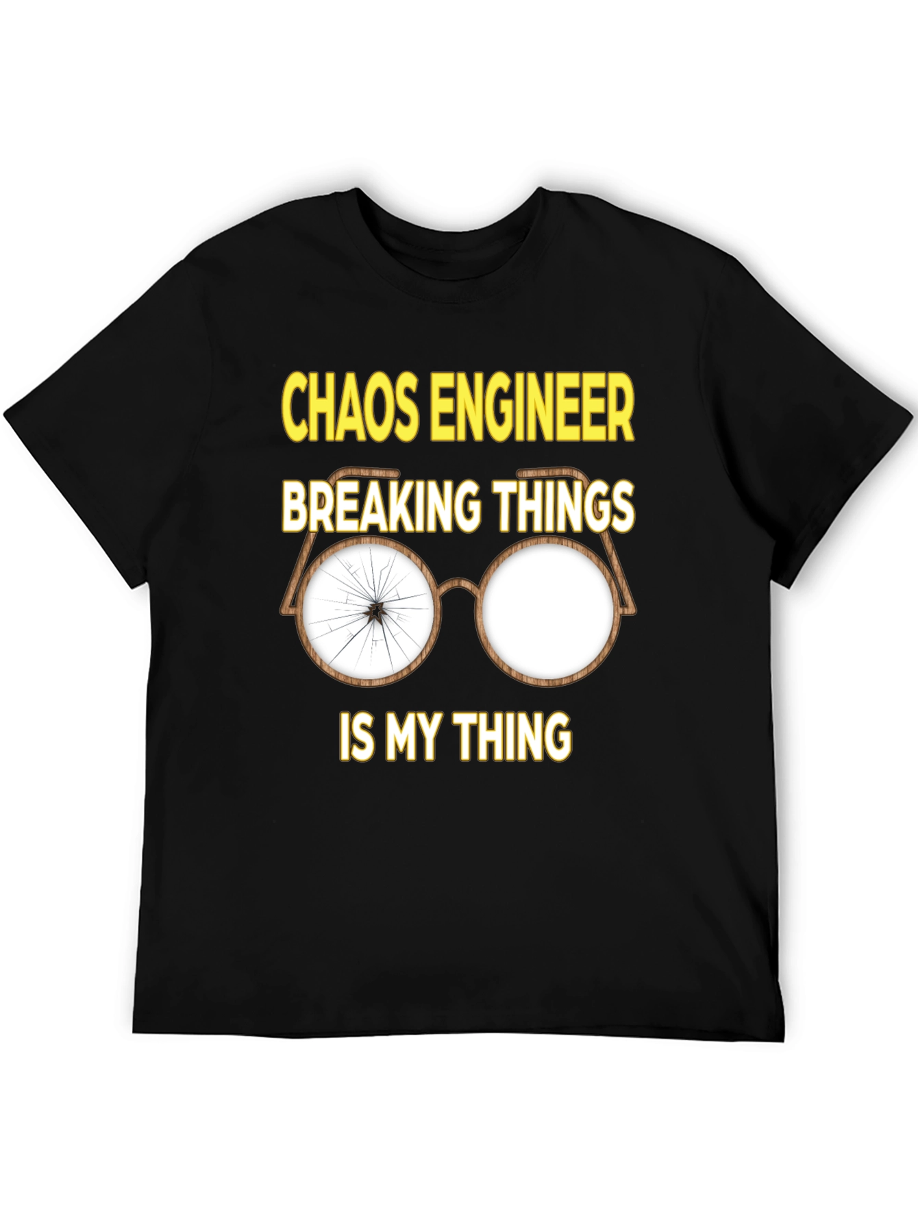 Chaos Engineer T-Shirt - Breaking Things