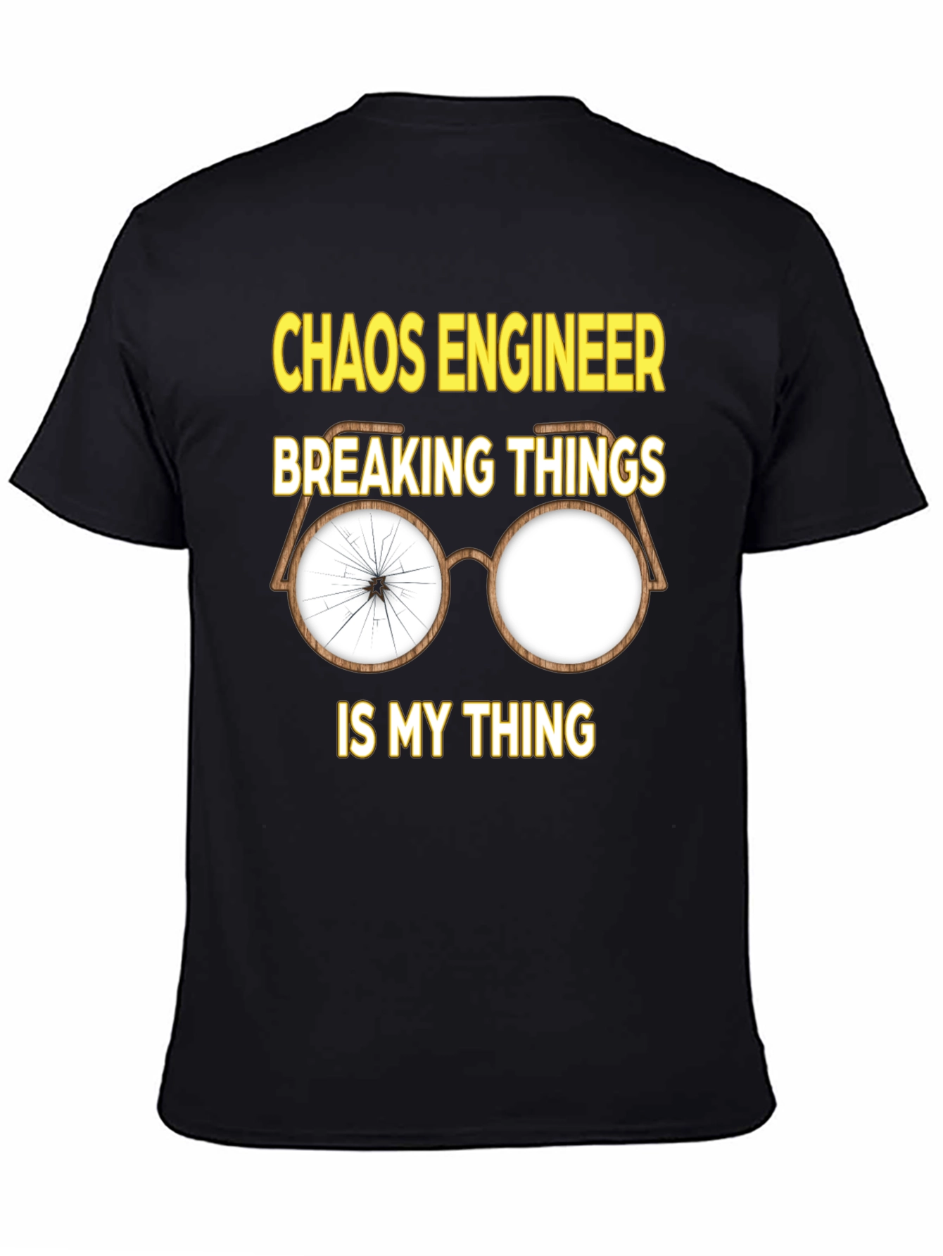 Chaos Engineer T-Shirt - Breaking Things